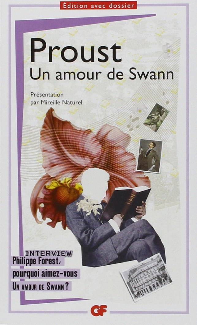 Un amour de Swann: Interview Philippe Forest, pourquoi aimez-vous Un amour de Swann ? 9782081294004