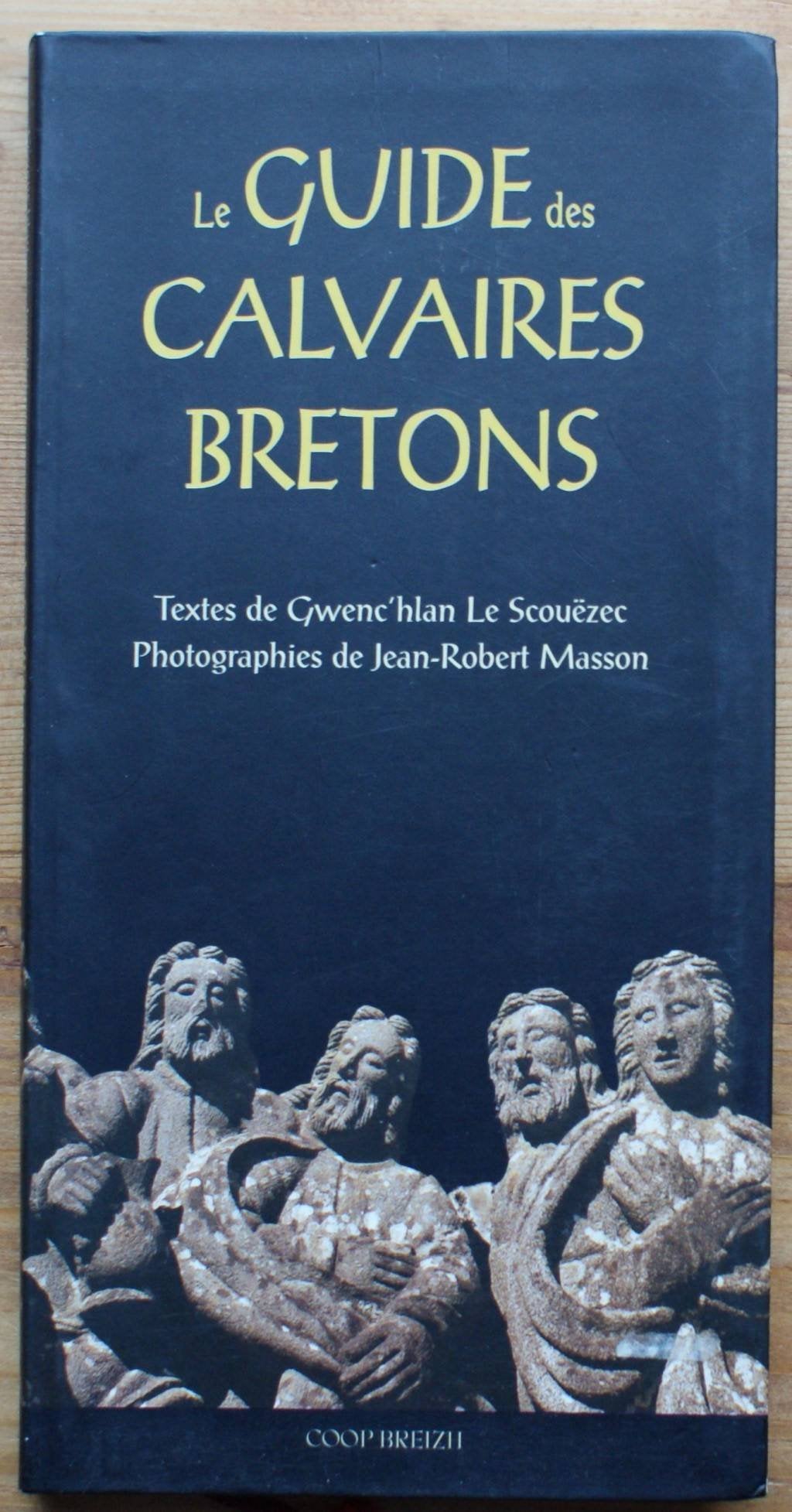 Le guide des calvaires bretons 9782843460333