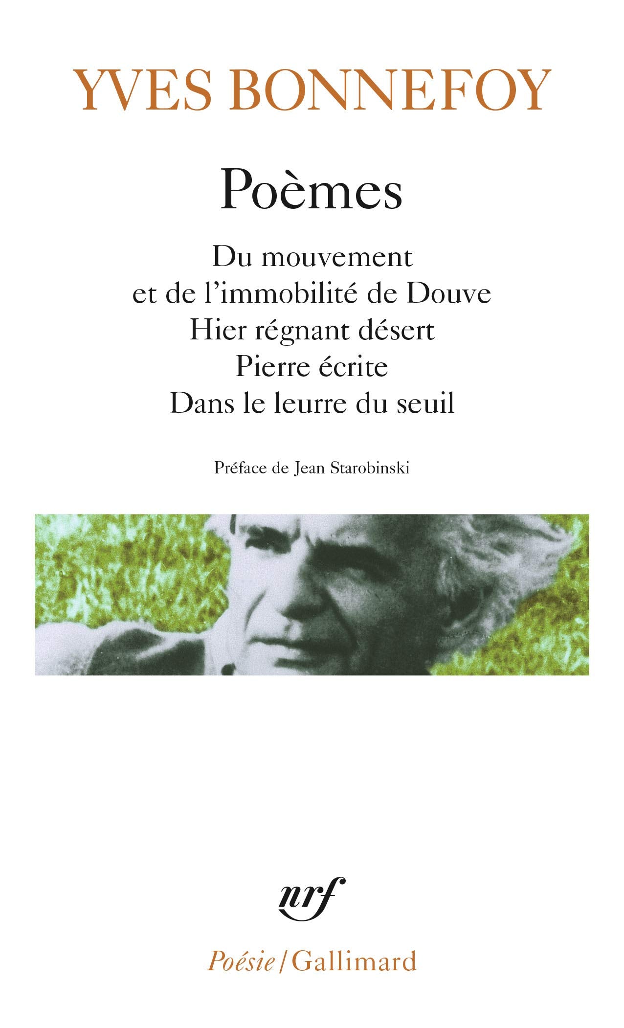 Poemes: Du Mouvement Et De L'Immobilite De Douve; Hier Regnant Desert; Pierre Ecrite, Etc. 9782070322213