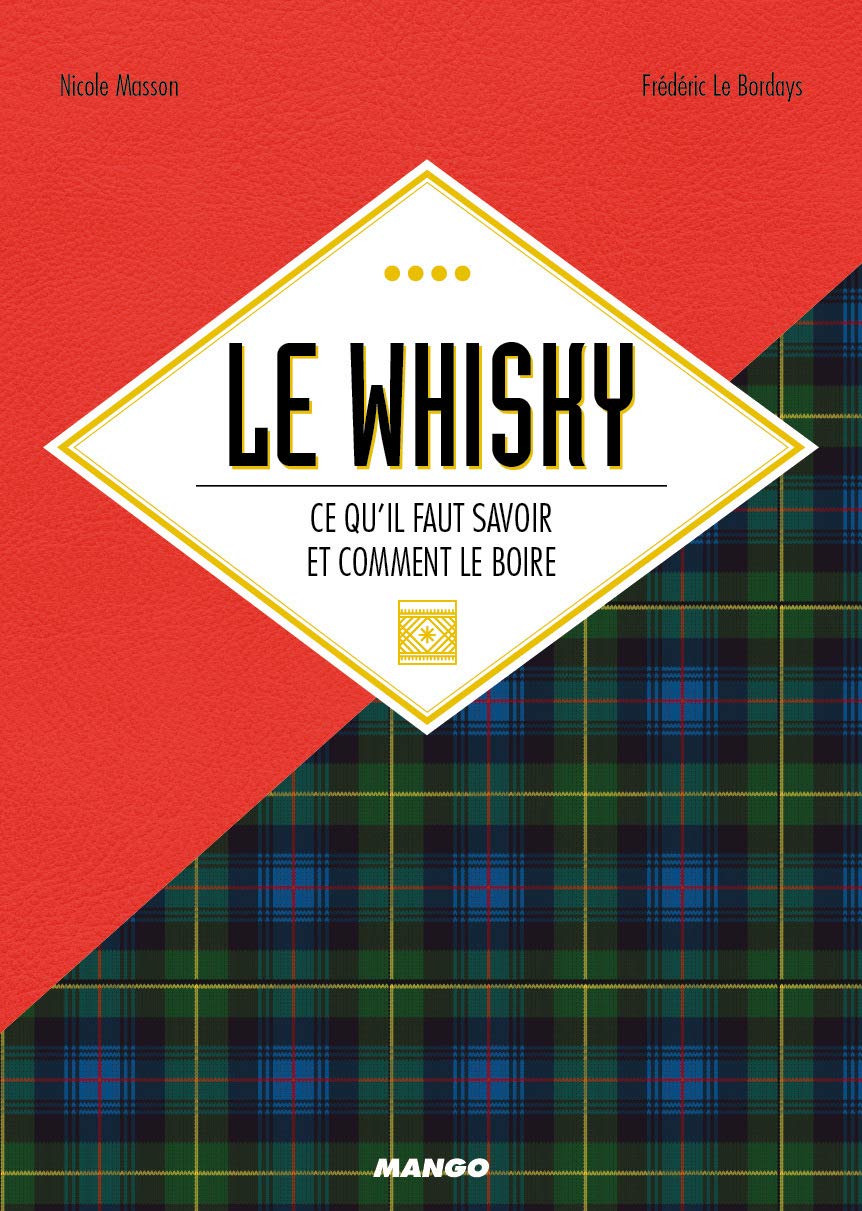 Le whisky: Ce qu'il faut savoir et comment le boire 9782317016608