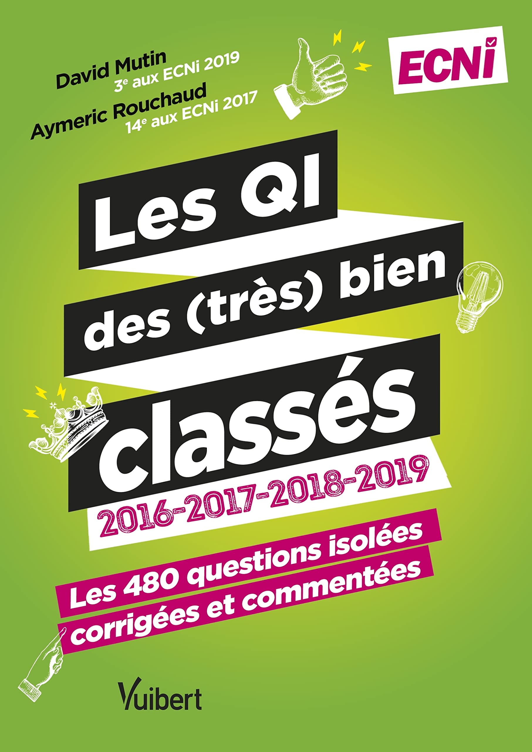 Les Questions Isolées des (très) bien classés 2016-2017-2018-2019: Les 480 questions isolées corrigées et commentées 9782311661736