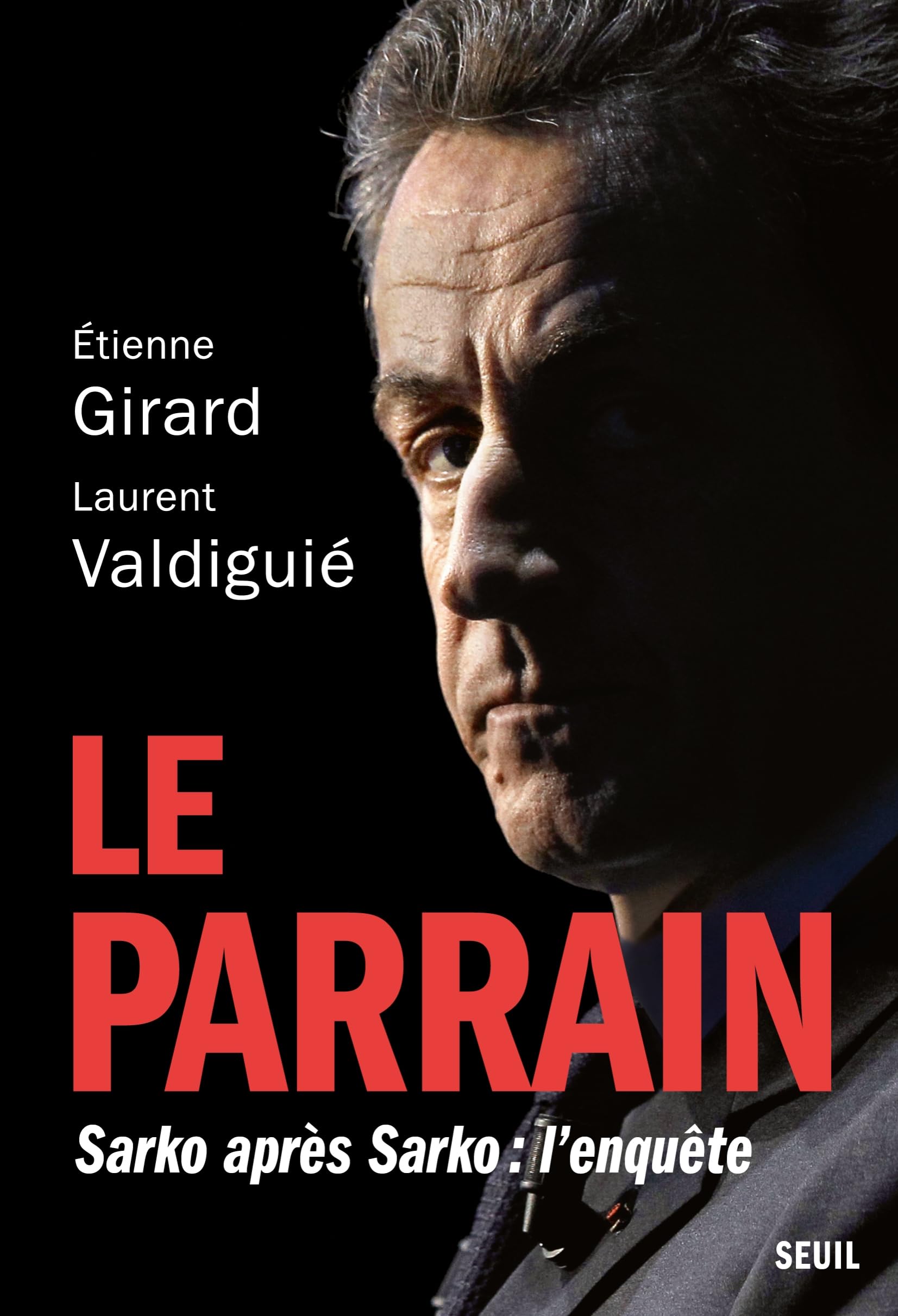 Le Parrain: Sarko après Sarko : l'enquête 9782021521191