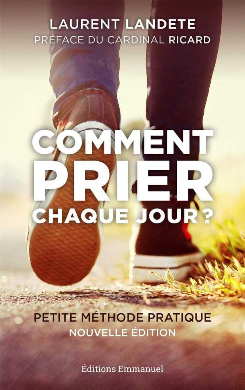 Comment prier chaque jour ? - Petite méthode pratique - Nouvelle Édition 9782353896493