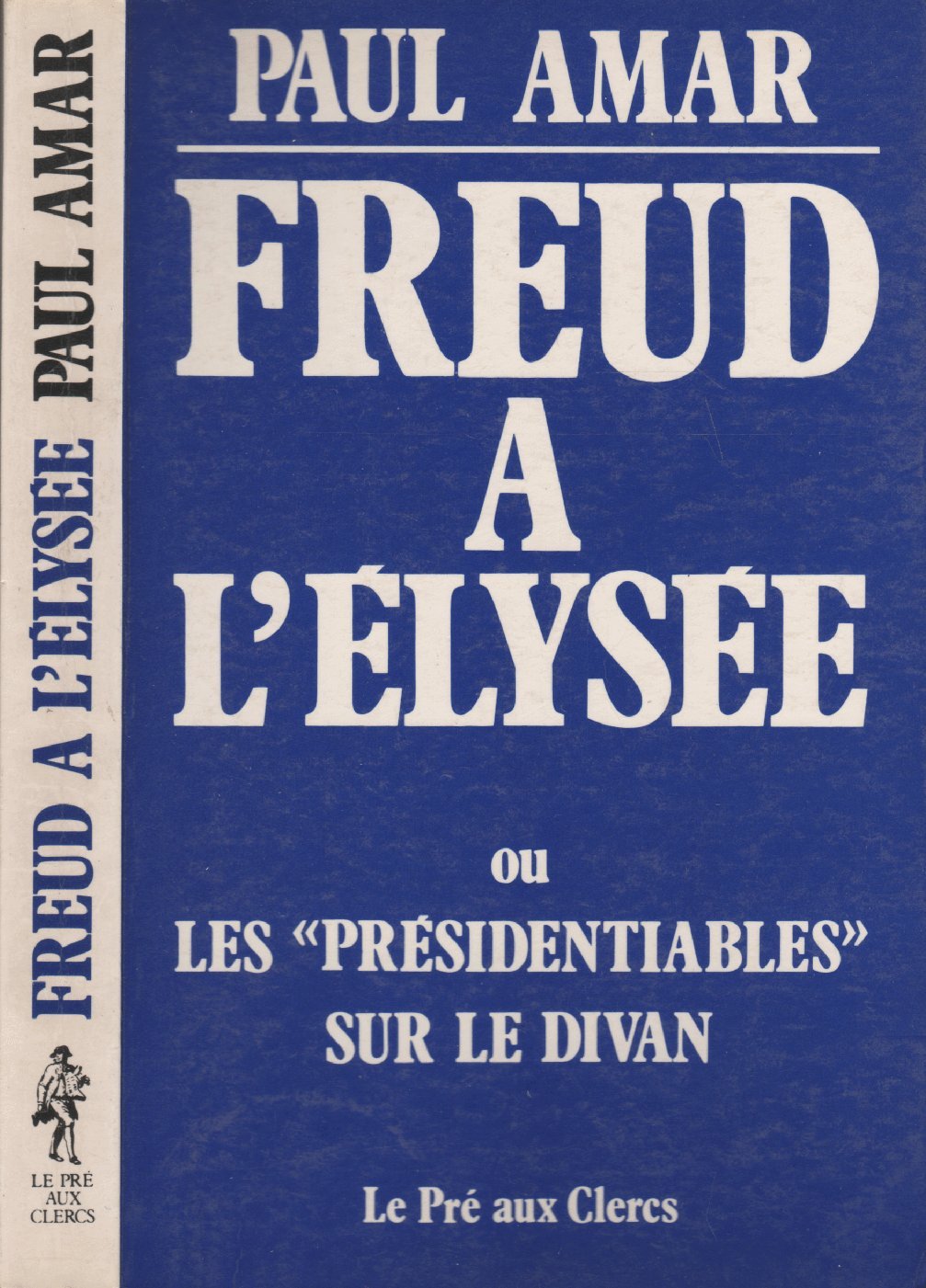 Freud a l'elysee ou les "presidentiables" sur le divan 9782714421272