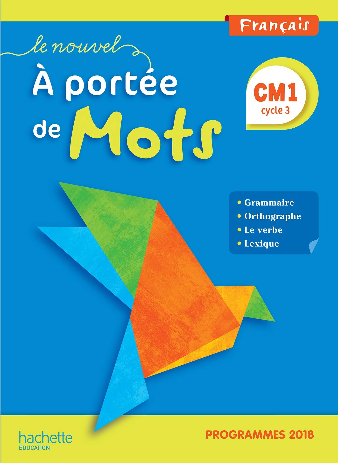 Le Nouvel A portée de mots CM1 - Manuel élève - Edition 2019 9782016272121