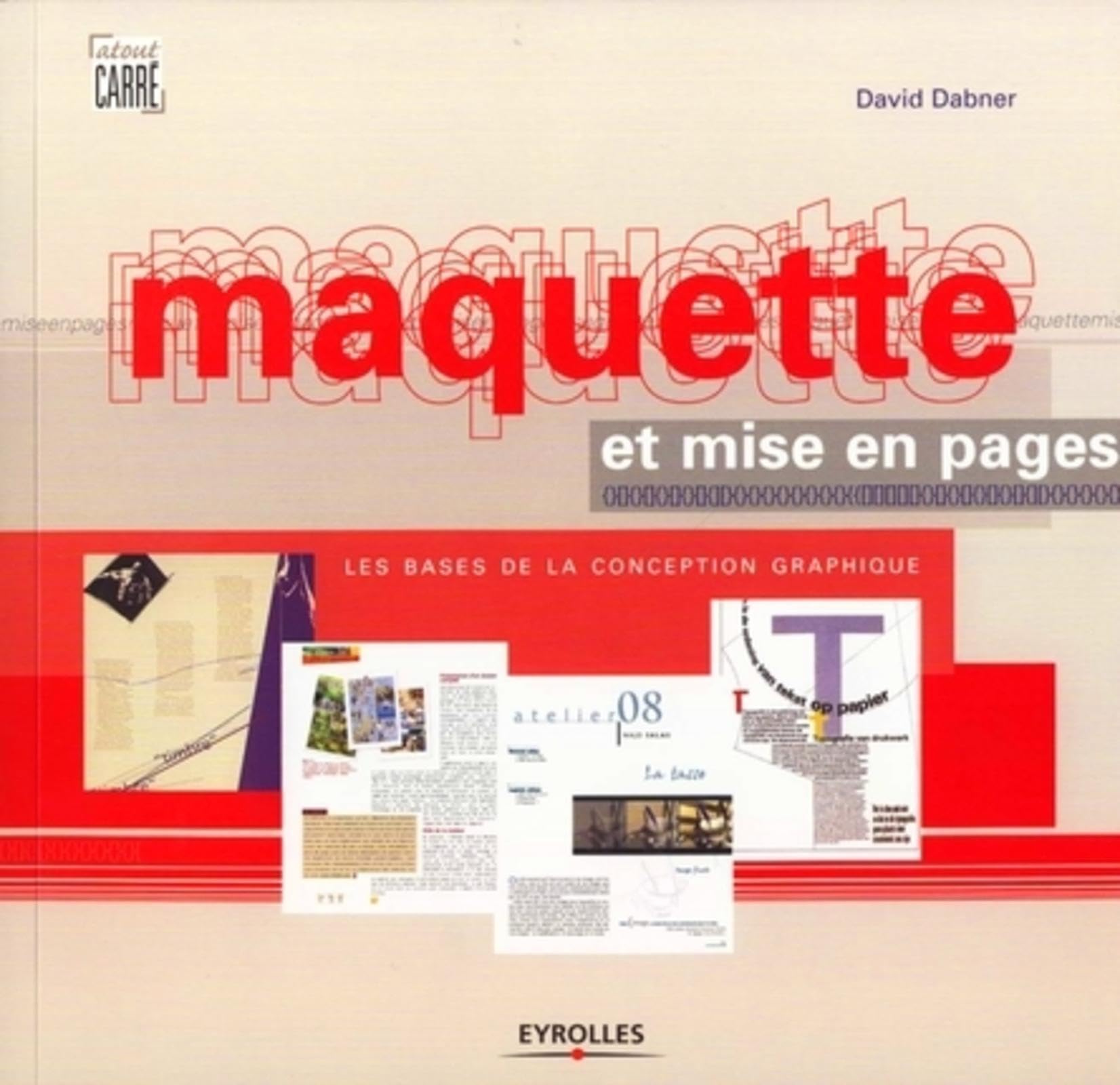 Maquette et mise en pages: Les bases de la conception graphique 9782212117950