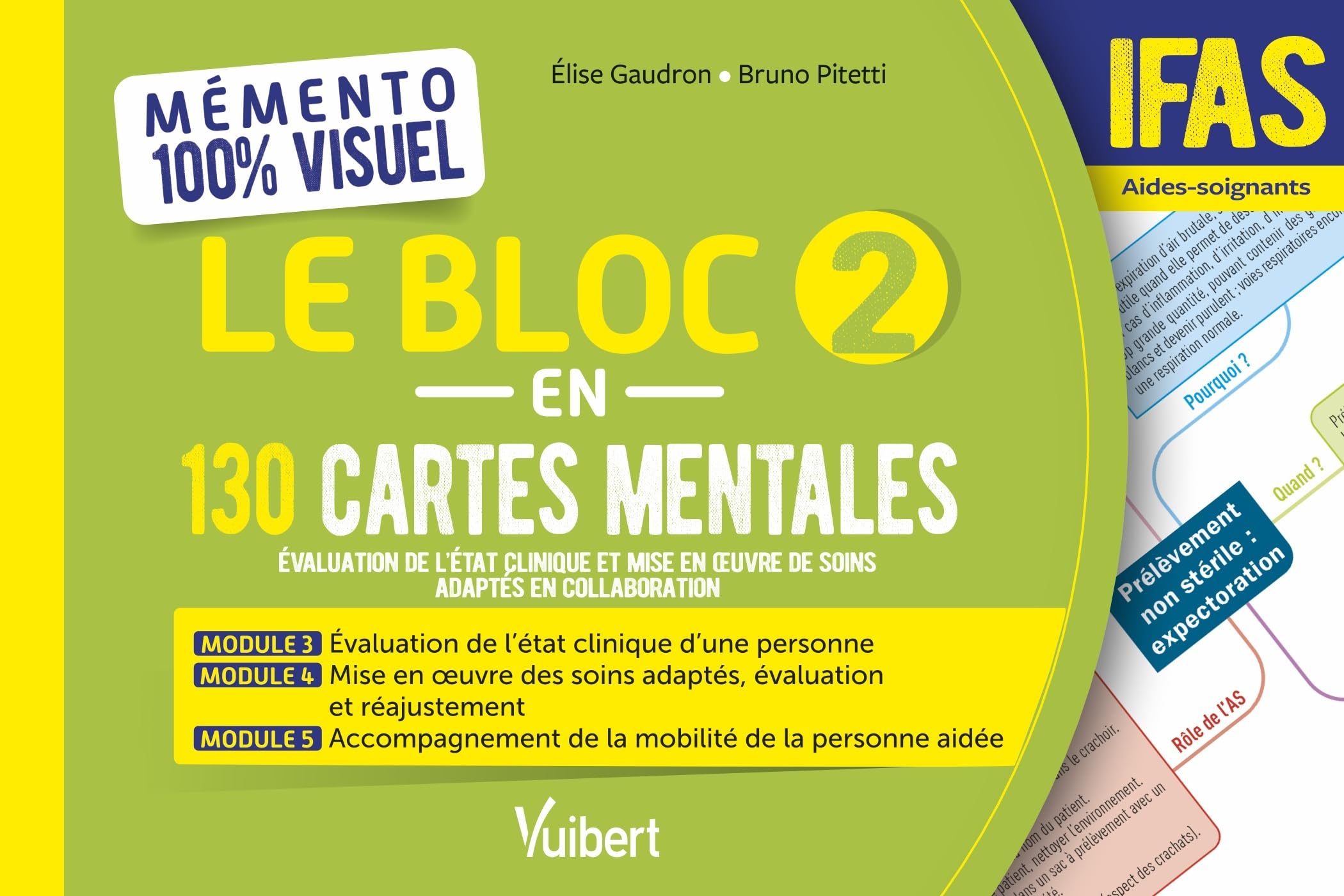 Mémento 100% visuel - Le Bloc 2 en 130 cartes mentales - IFAS: DEAS - Aide-soignant - Evaluation de l’état clinique et mise en oeuvre de soins adaptés en collaboration 9782311664171