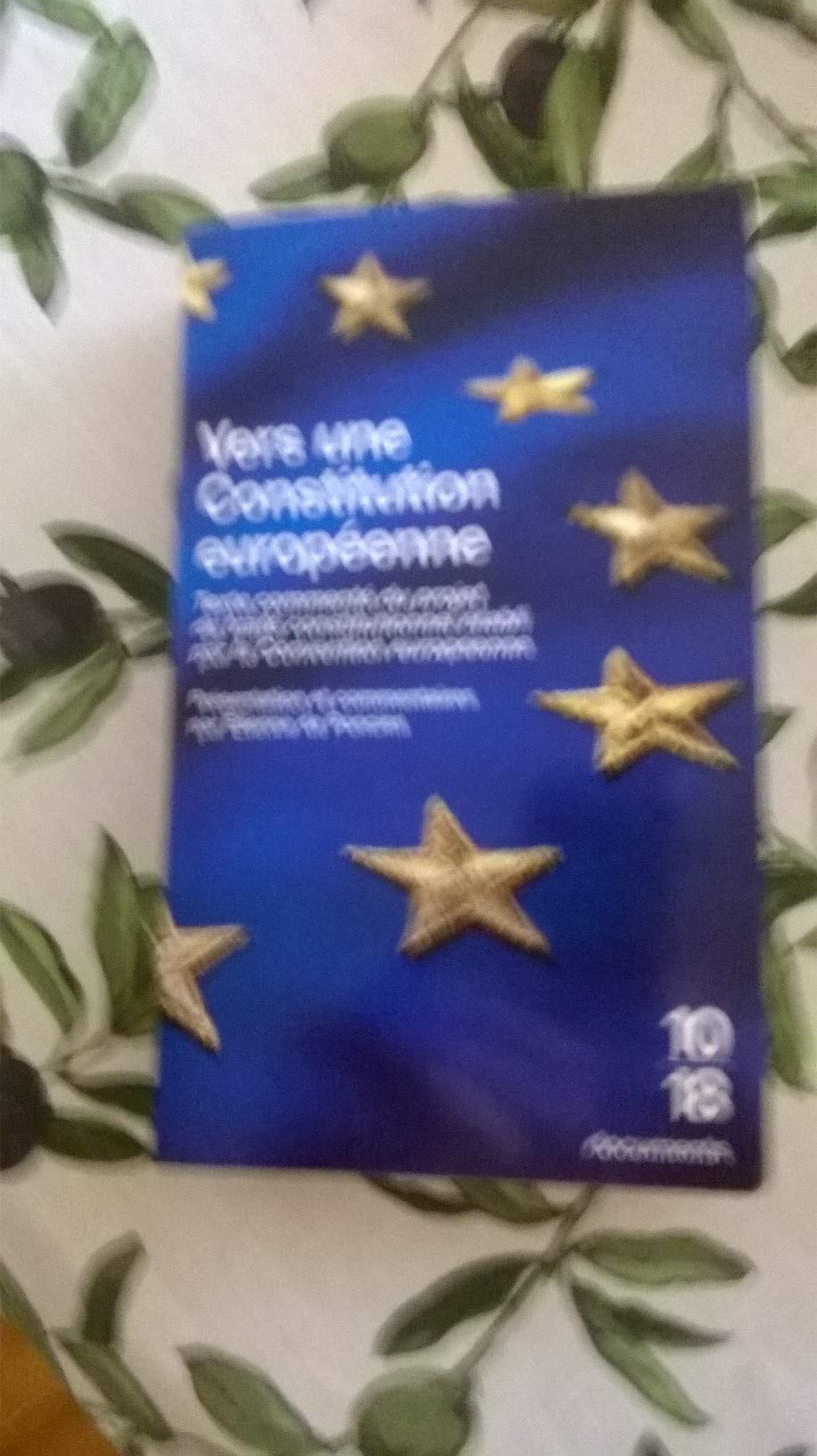 Vers une constitution européenne : Textes et commentaires 9782264038173