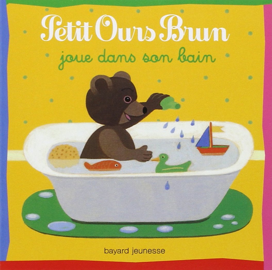 Petit Ours Brun joue dans son bain 9782747016513