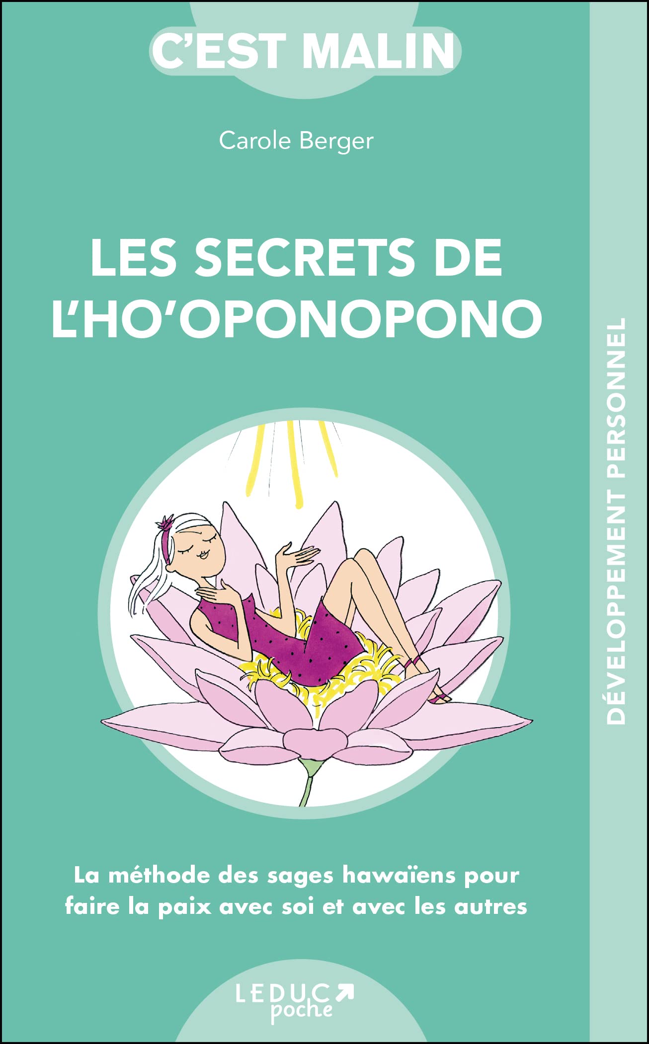 Les secrets de l'ho'oponopono, c'est malin: La méthode des sages hawaiens pour faire la paix avec soi et avec les autres 9791028501402