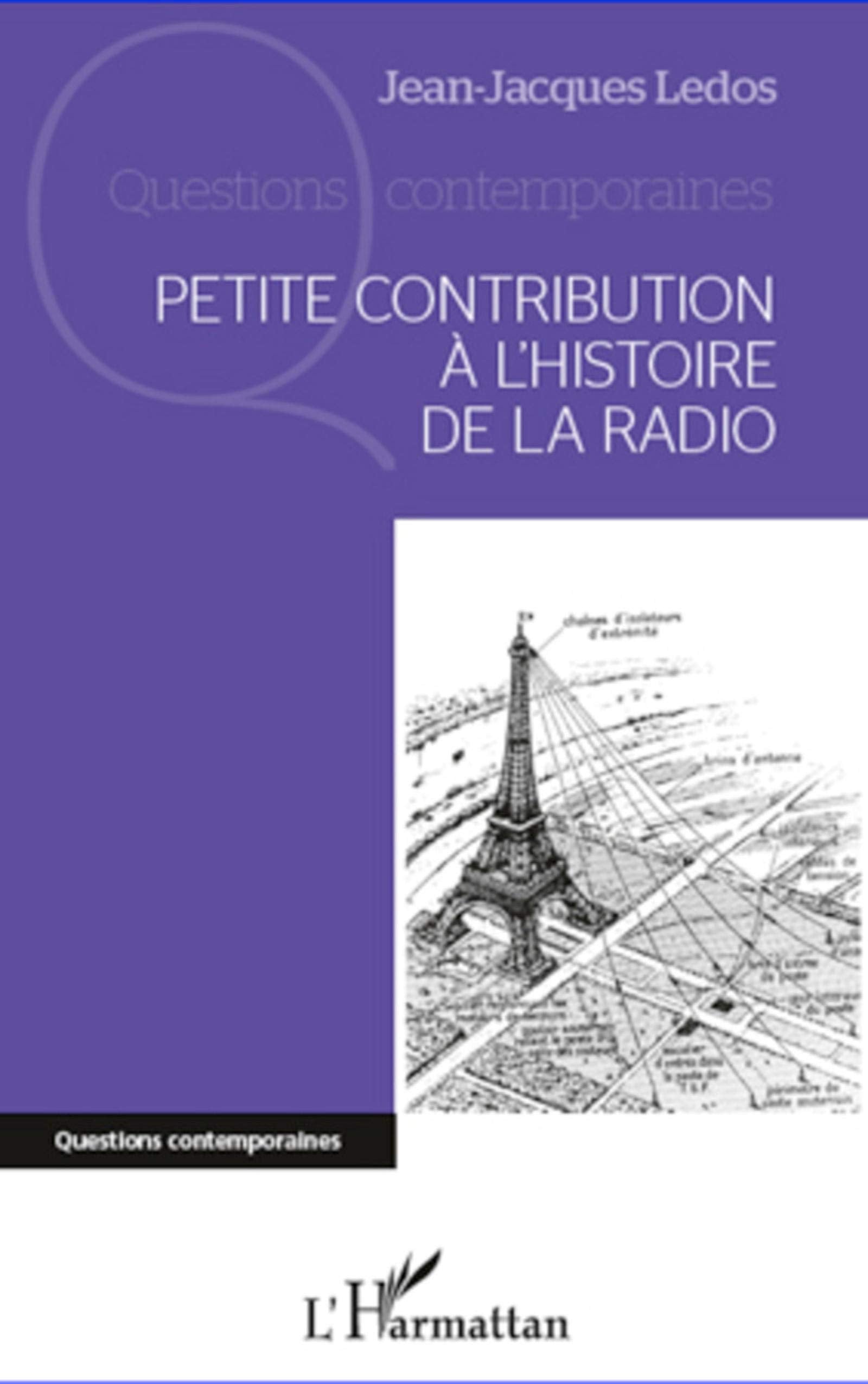 Petite contribution à l'histoire de la radio 9782296969988