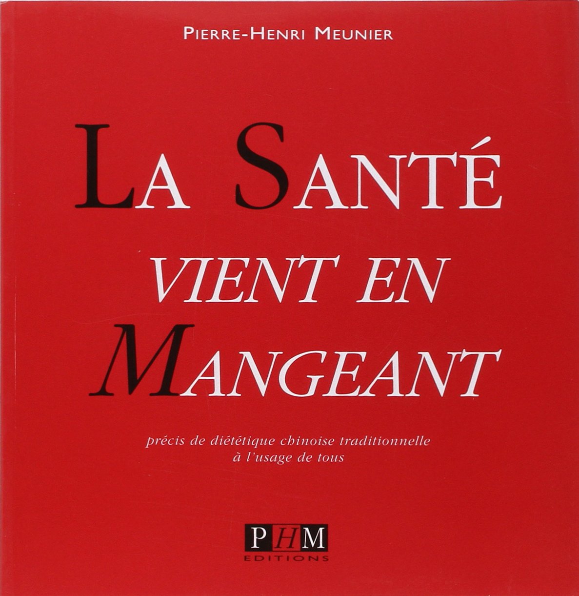 La santé vient en mangeant 9782950902108