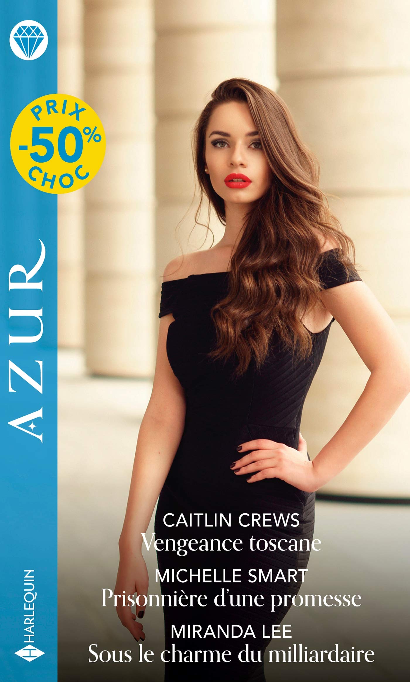 Vengeance toscane - Prisonnière d'une promesse - Sous le charme du milliardaire 9782280457484