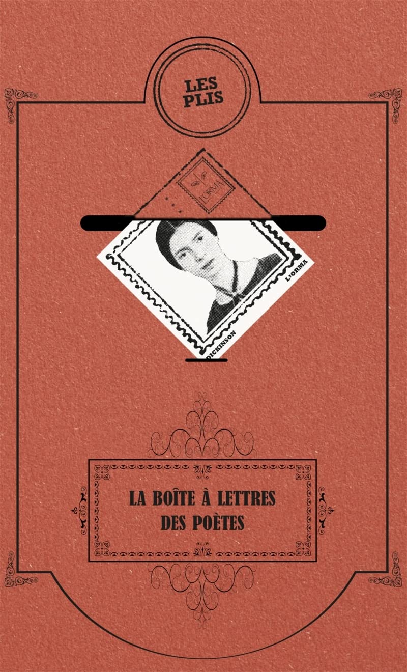 La boîte à lettres des poètes - Trois livres à expédier + Un magnet en cadeau: Emily Dickinson, Un volan silencieux, la vie ; Fernando Pessoa, ... Rimbaud, Une heure de littérature nouvelle 9791254760192