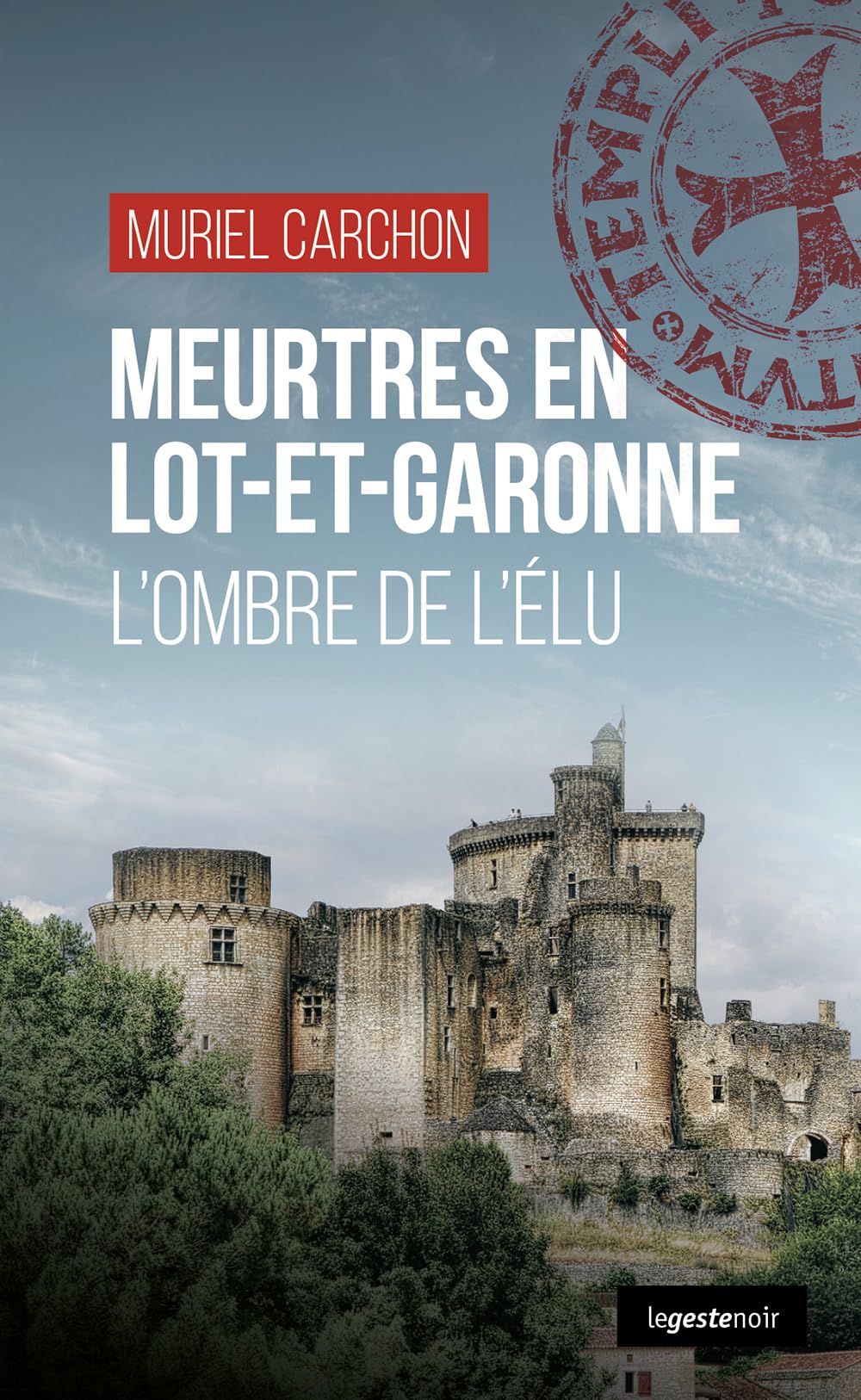 Meurtres en Lot-et-Garonne - L'ombre de l'élu 9791035322625