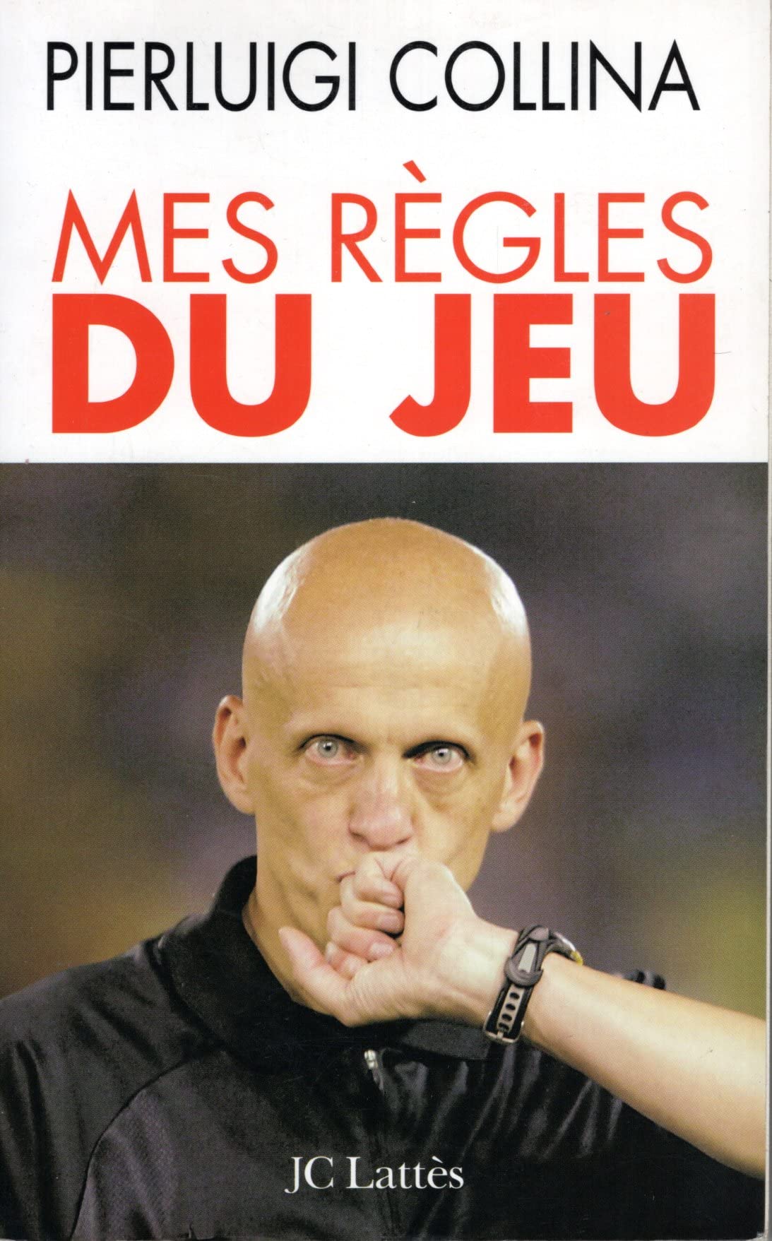 Mes règles du jeu : Ce que le football m'a appris de la vie 9782709625463