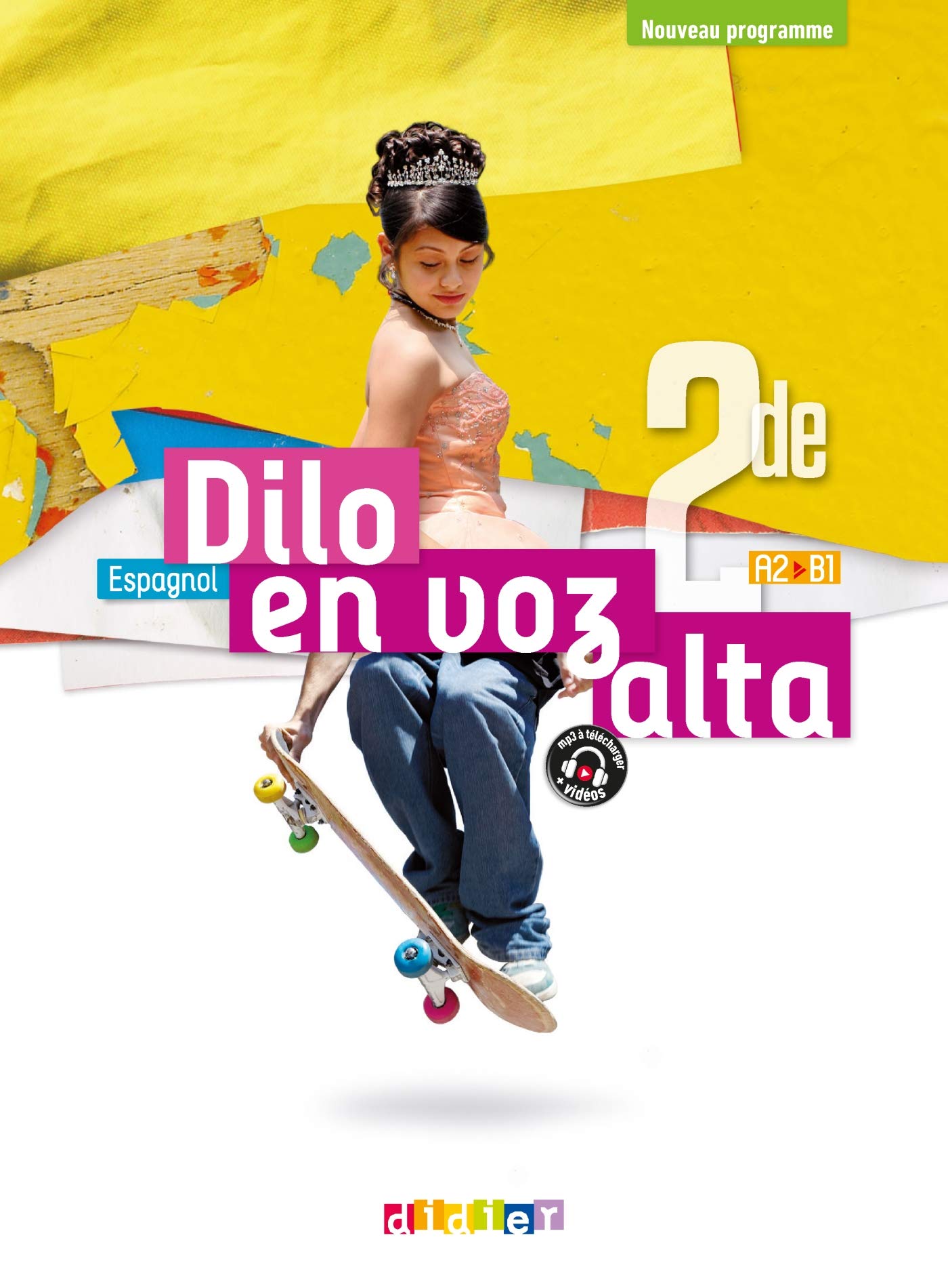 Dilo En Voz Alta 2de - Espagnol Ed.2019 - Livre de l'élève 9782278092093