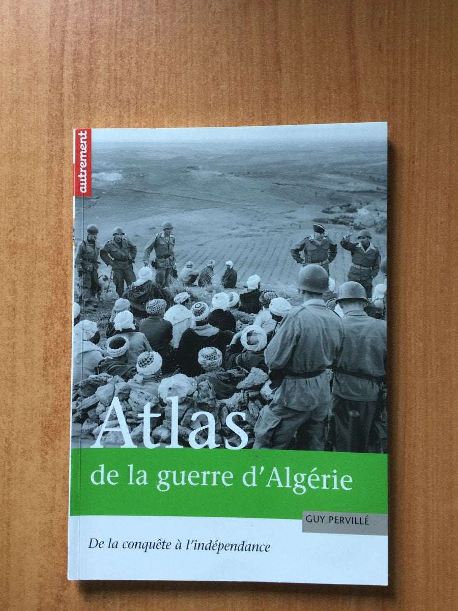 ATLAS DE LA GUERRE D'ALGERIE 9782746703018