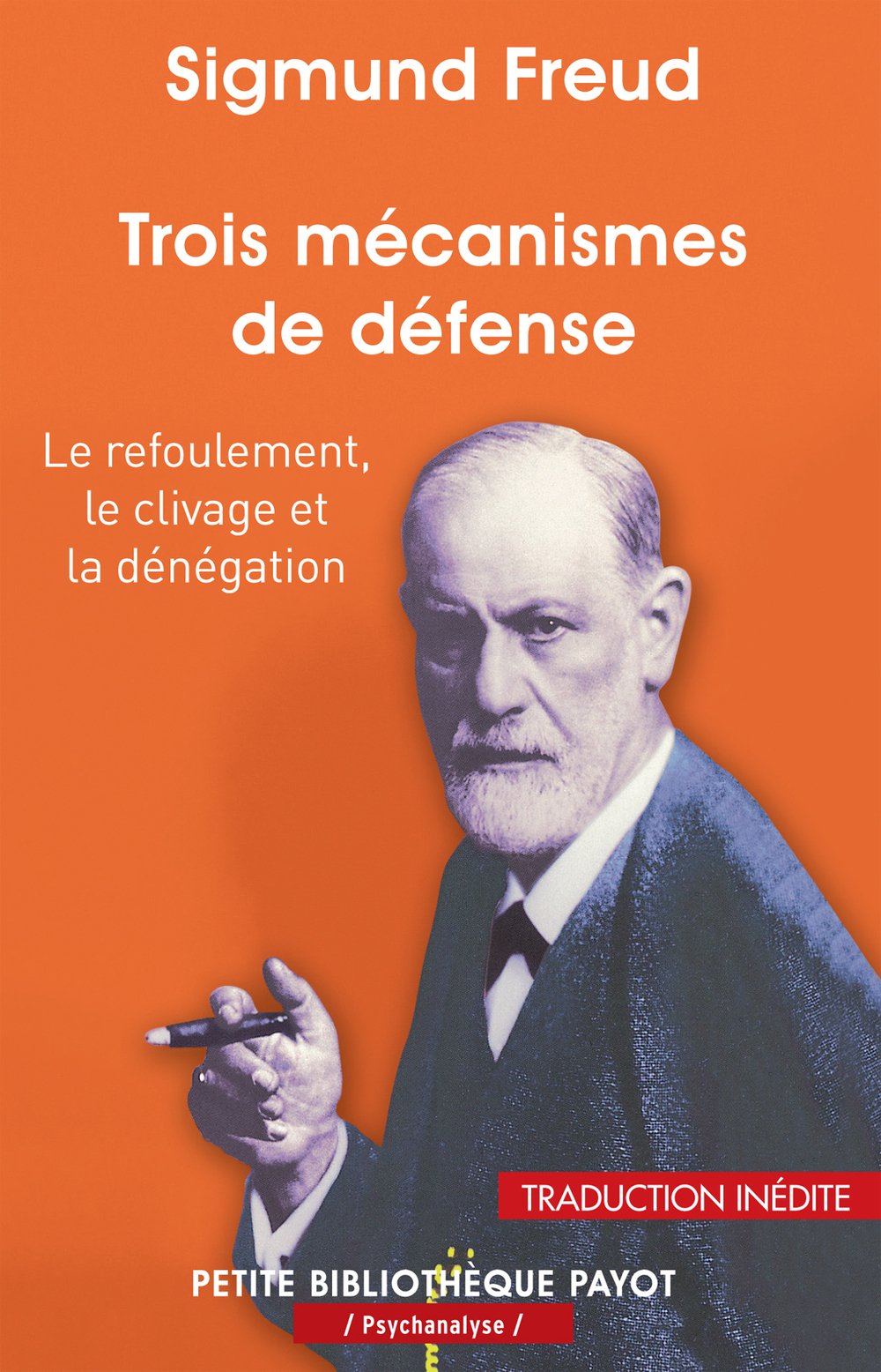 Trois mécanismes de défense: Le refoulement, le clivage et la dénégation 9782228908375