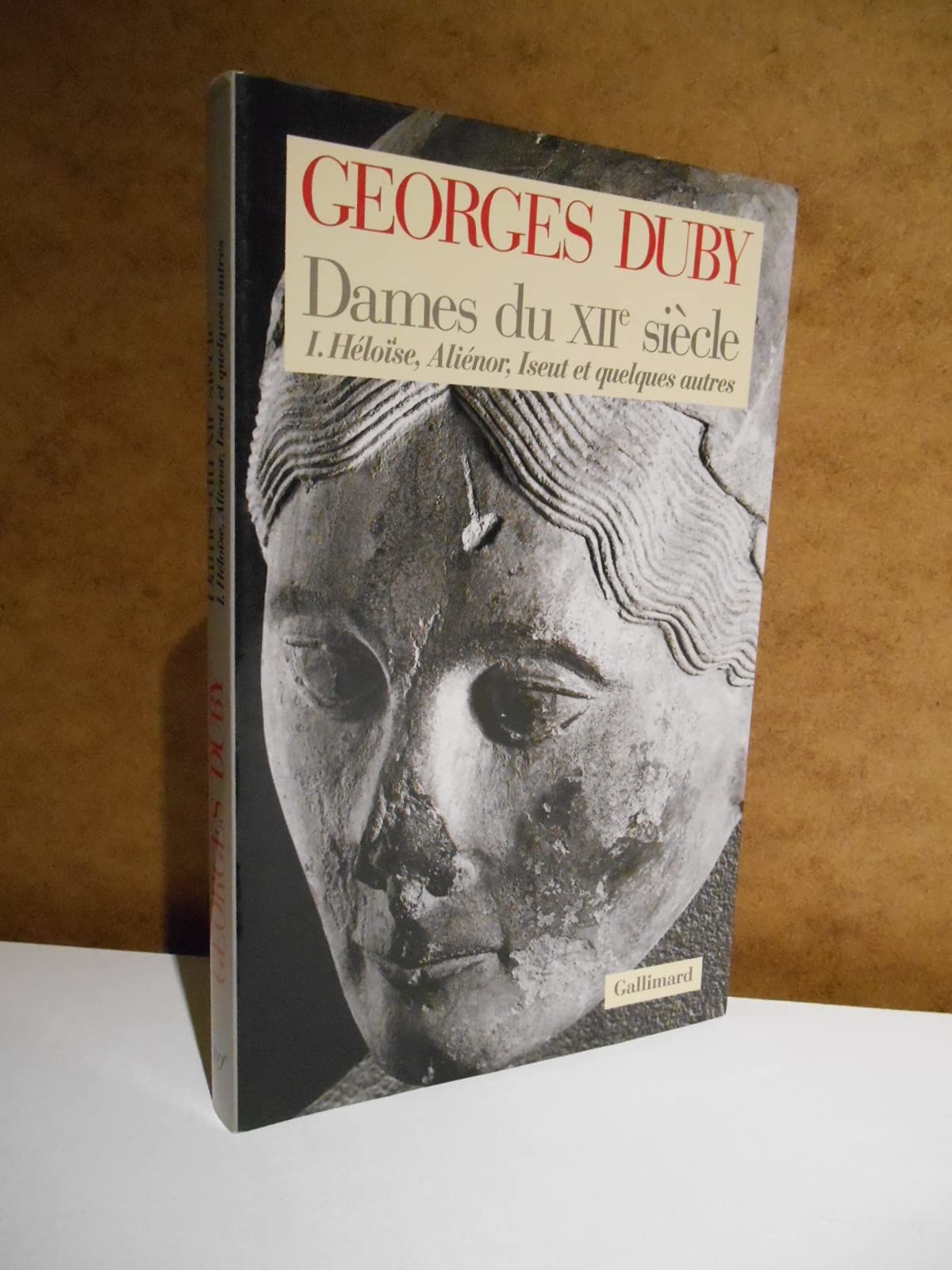 Dames du XIIᵉ siècle (Tome 1-Héloïse, Aliénor, Iseut et quelques autres) 9782070741762