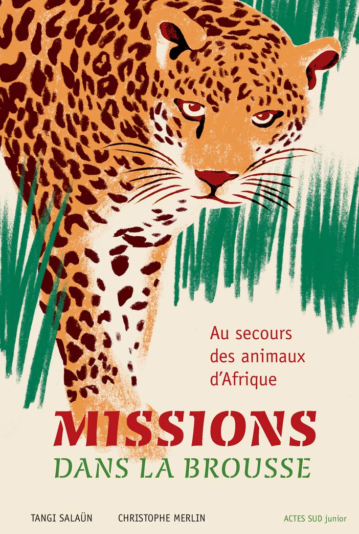 Missions dans la brousse: Au secours des animaux d'Afrique 9782330133047