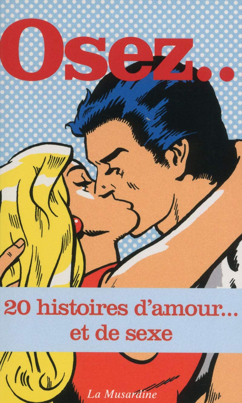 Osez 20 histoires d'amour... et de sexe 9782842715434