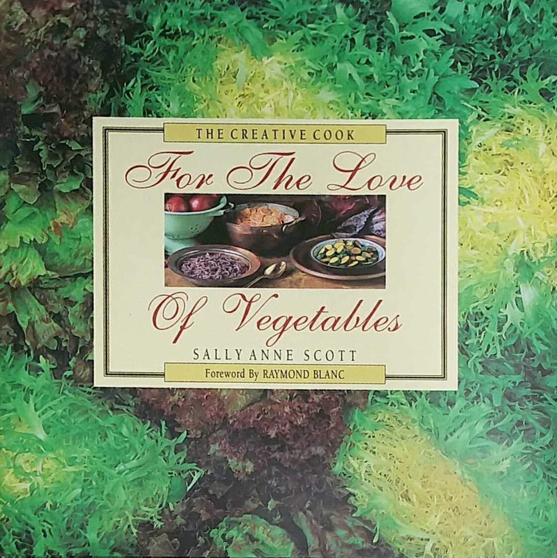 For the Love of Vegetables 9781564266569