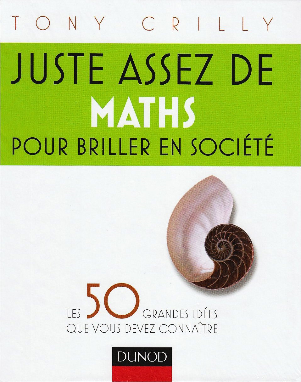 Juste assez de maths pour briller en société 9782100518845