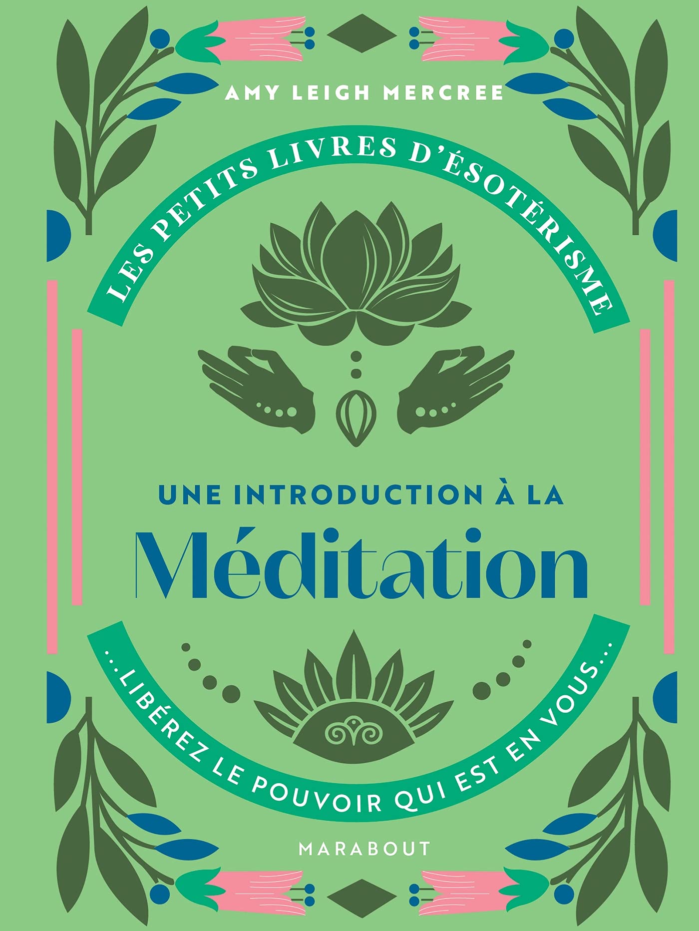 Les petits livres d'ésotérisme : Introduction à la méditation 9782501157001