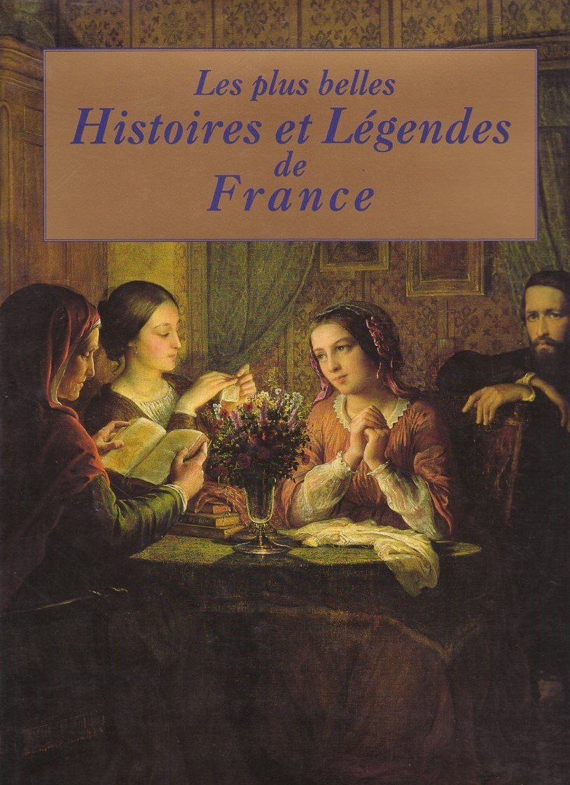 Les plus belles histoires et légendes de France 9782876288355