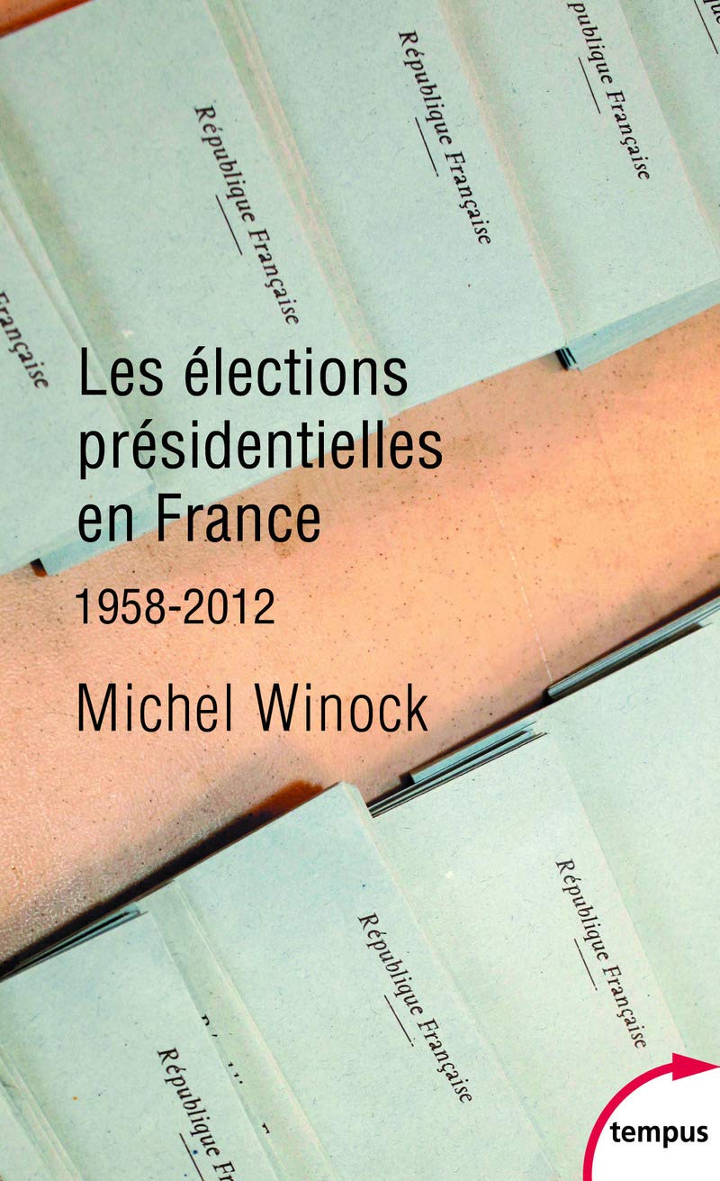 Les élections présidentielles en France: 1958-2012 9782262068189