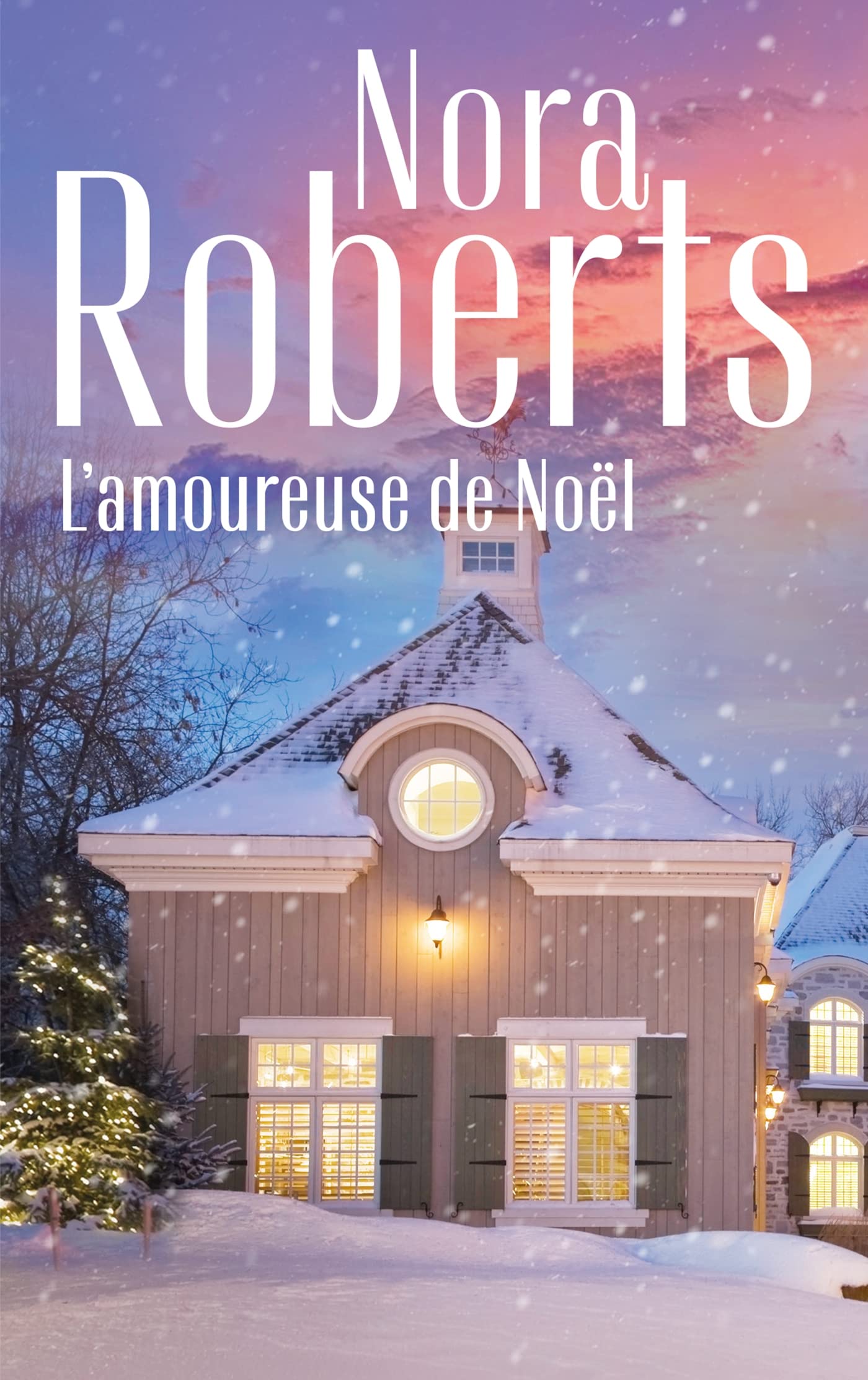 L'amoureuse de Noël: Une romance de Noël signée Nora Roberts 9782280458481