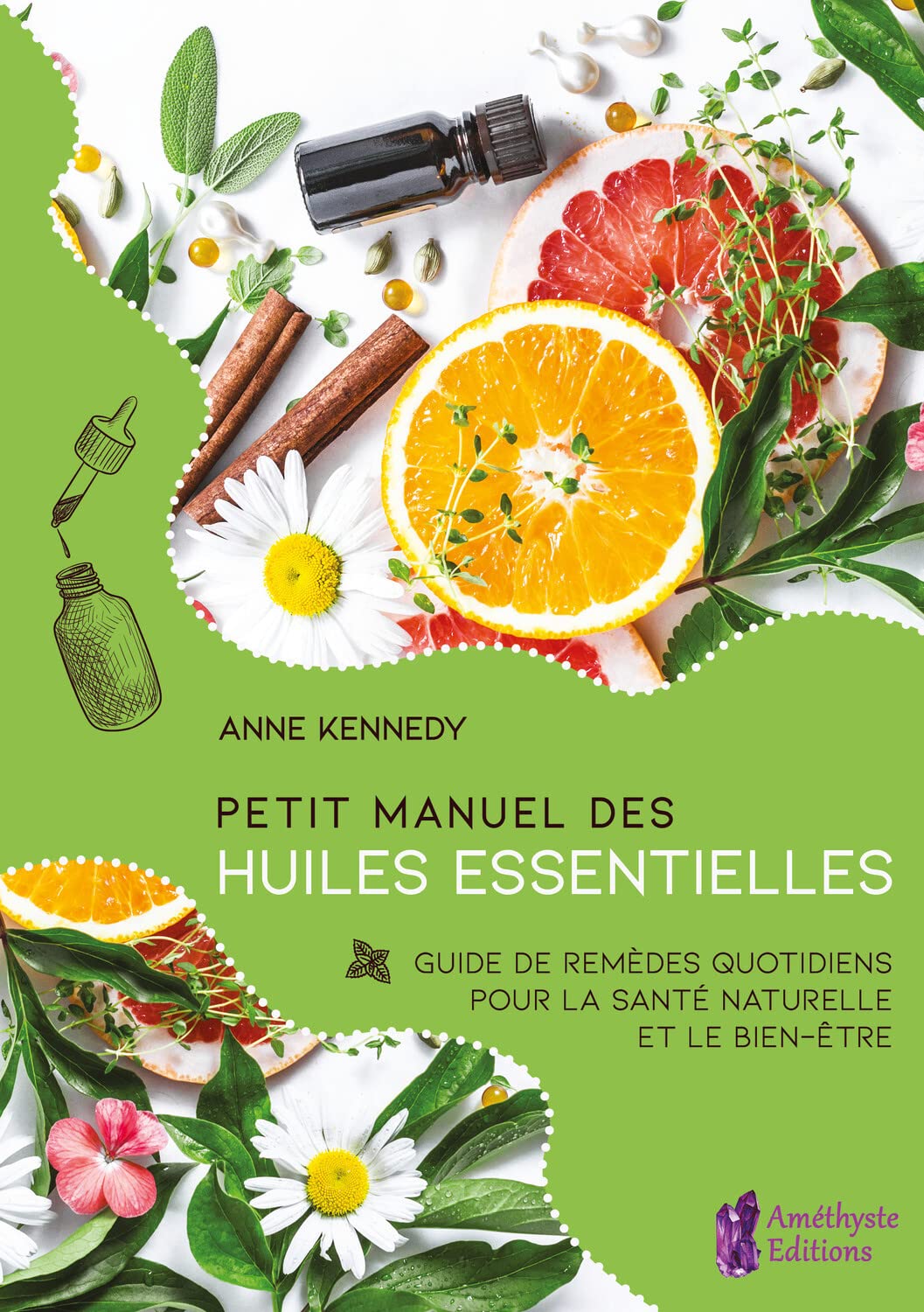 Petit Manuel des huiles essentielles - Guide de remèdes quotidiens pour la santé et le bien-être au naturel 9791097154684