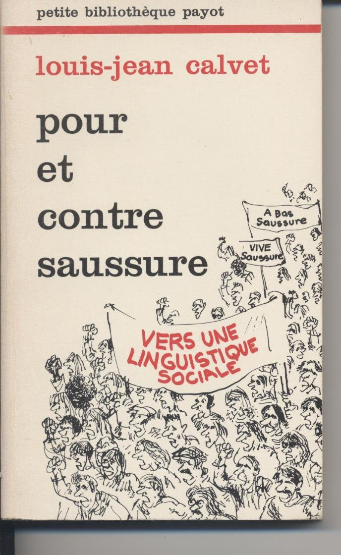 Pour et contre Saussure : Vers une linguistique sociale (Petite bibliothèque Payot) 9782228326605