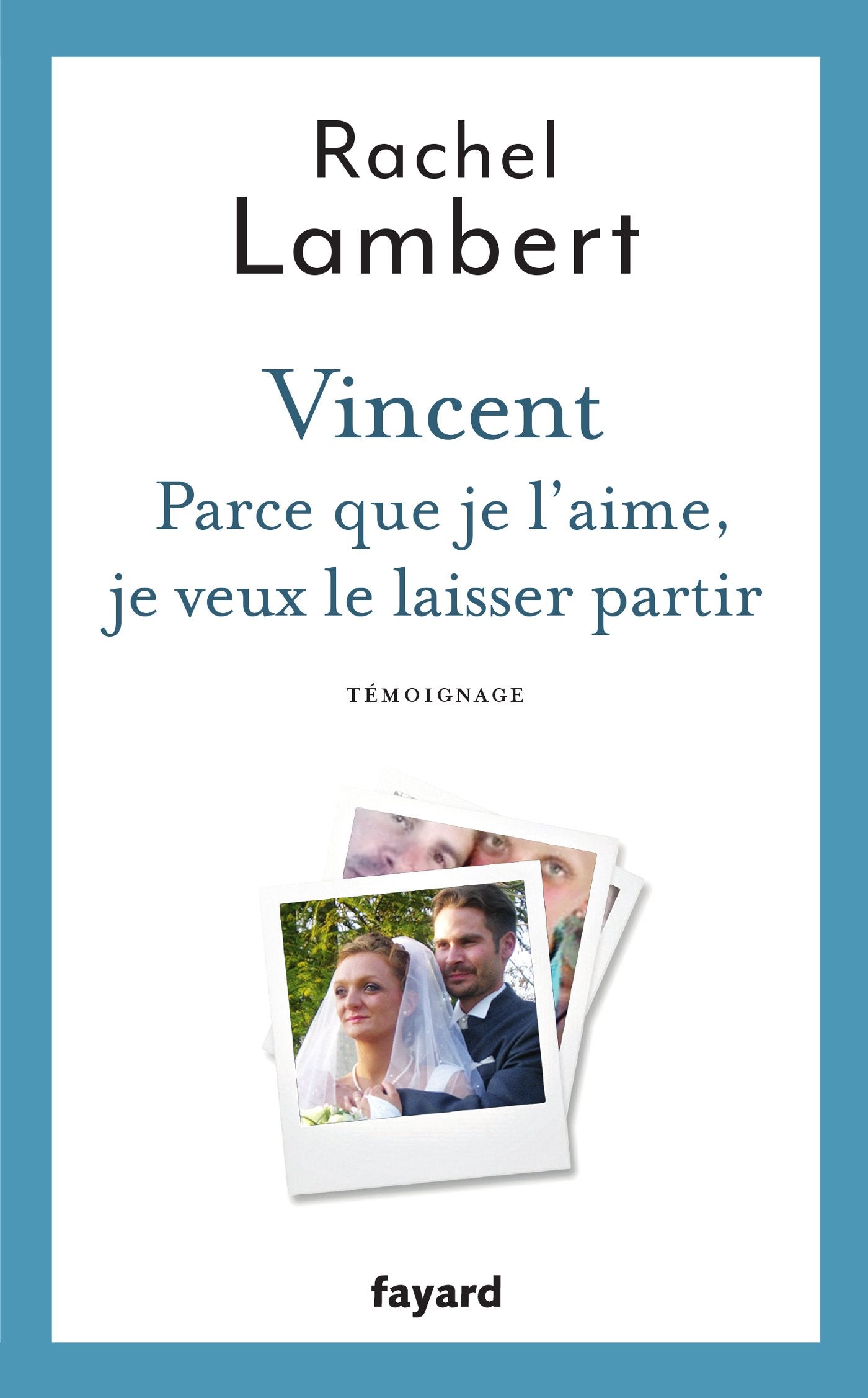 Vincent : Parce que je l'aime, je veux le laisser partir 9782213682471
