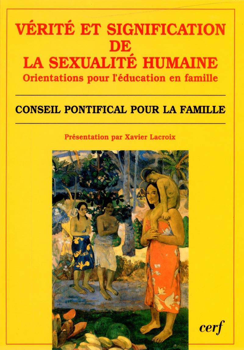Verité et signification de la sexualité humaine 9782204054331