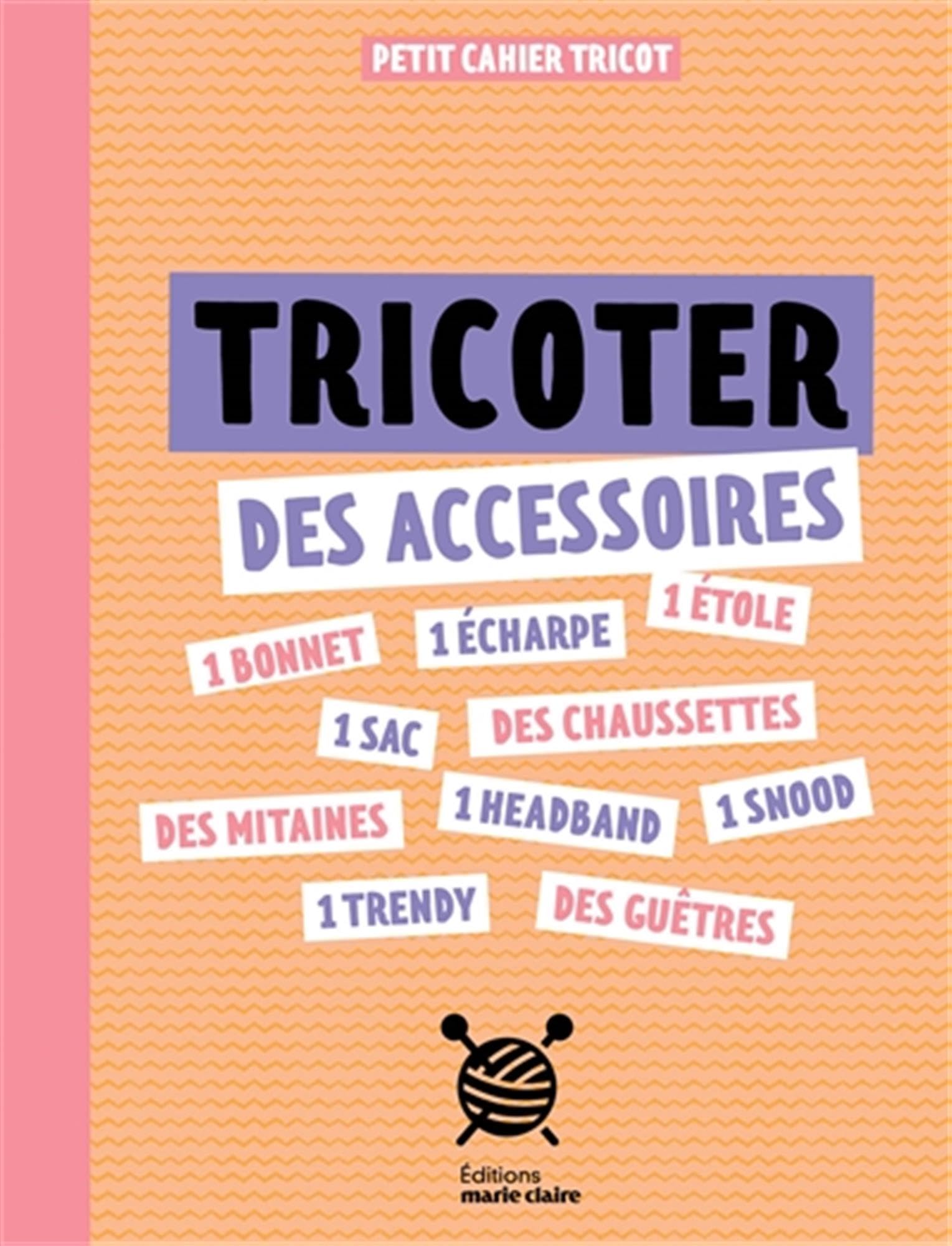 Petit cahier couture : Tricoter des accessoires 9791032310946