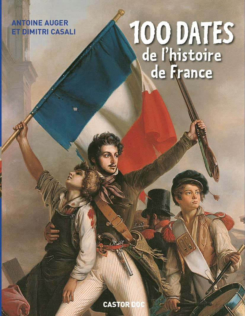 100 dates de l'histoire de France 9782081267008