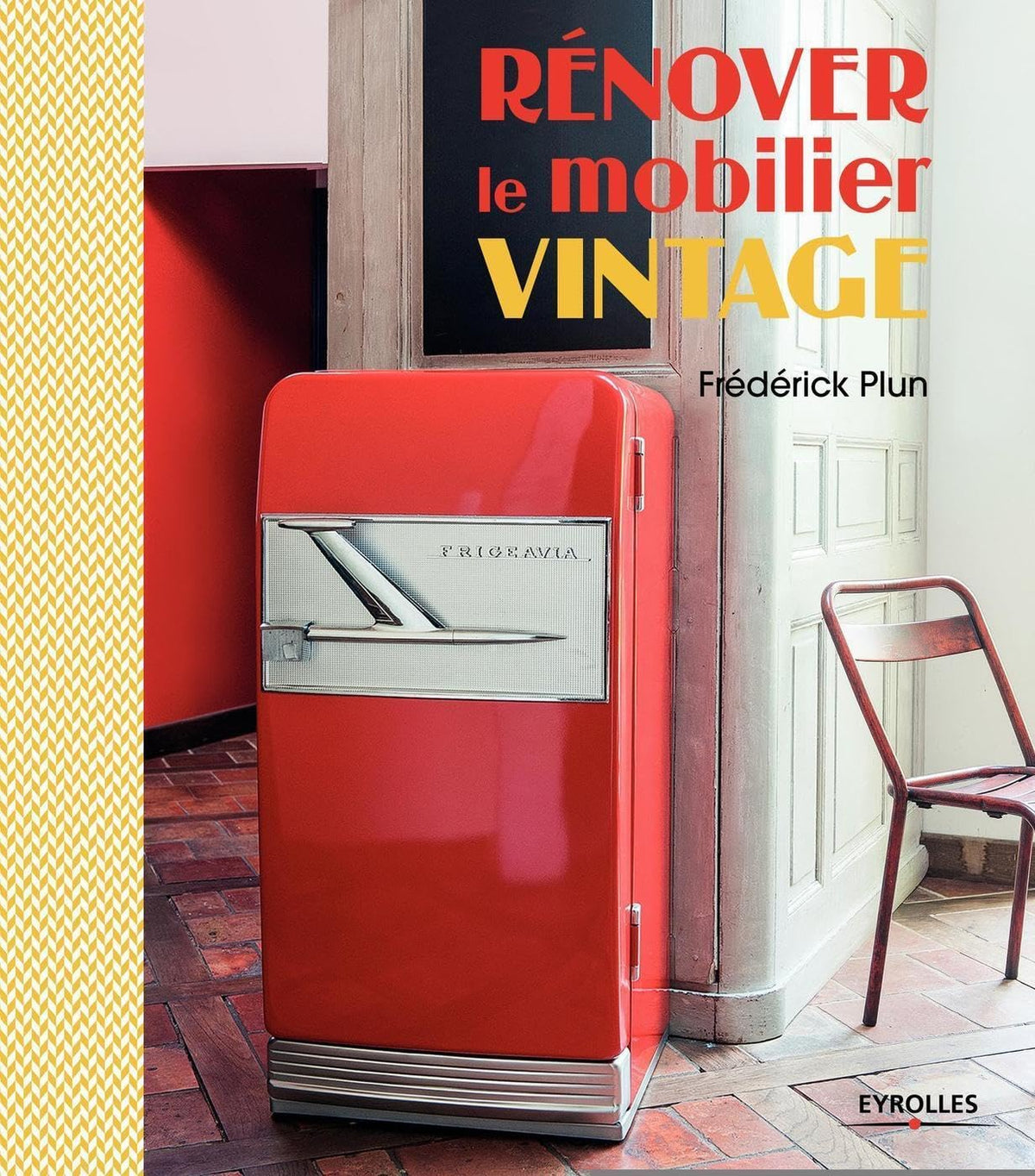 Rénover le mobilier vintage 9782212141535