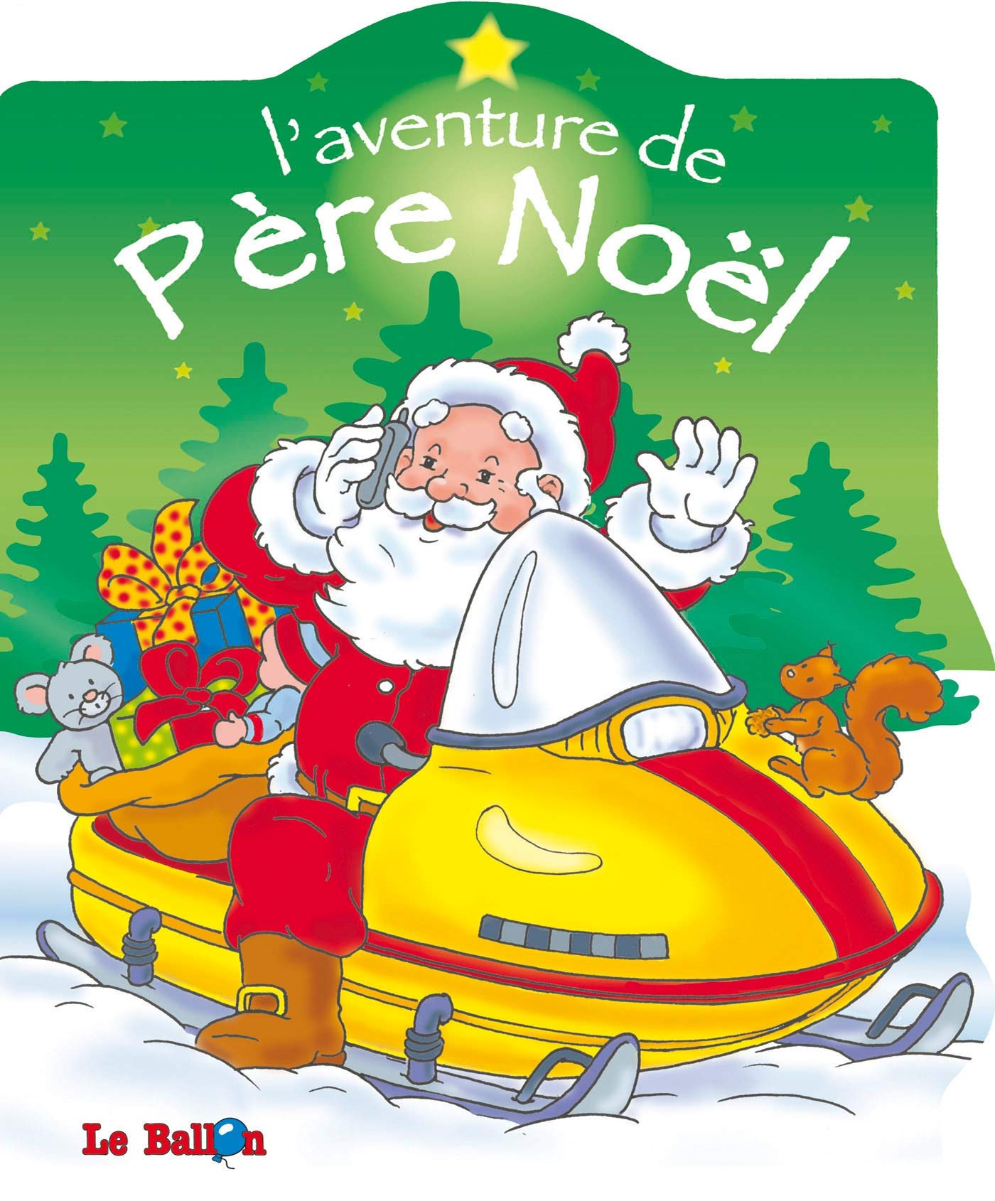 L aventure de pere noel 9789037460957