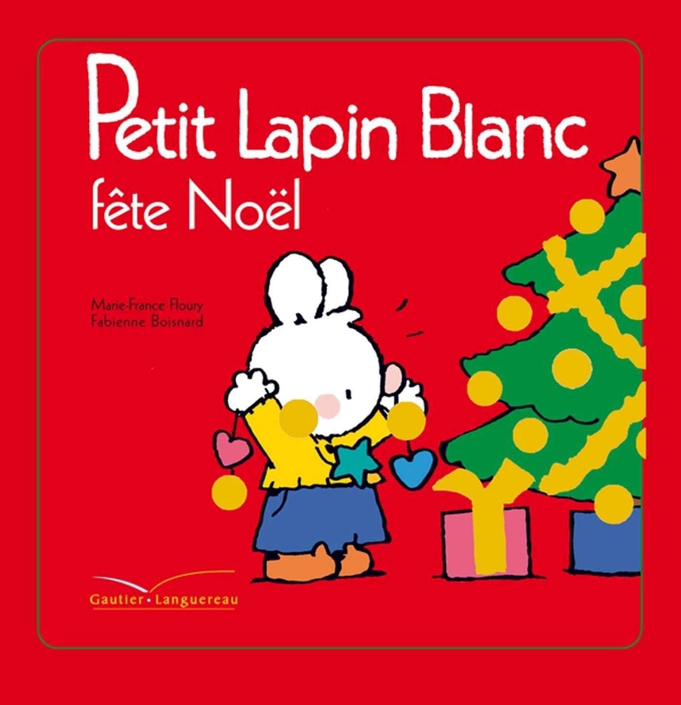 Petit Lapin Blanc fête Noël 9782012250475