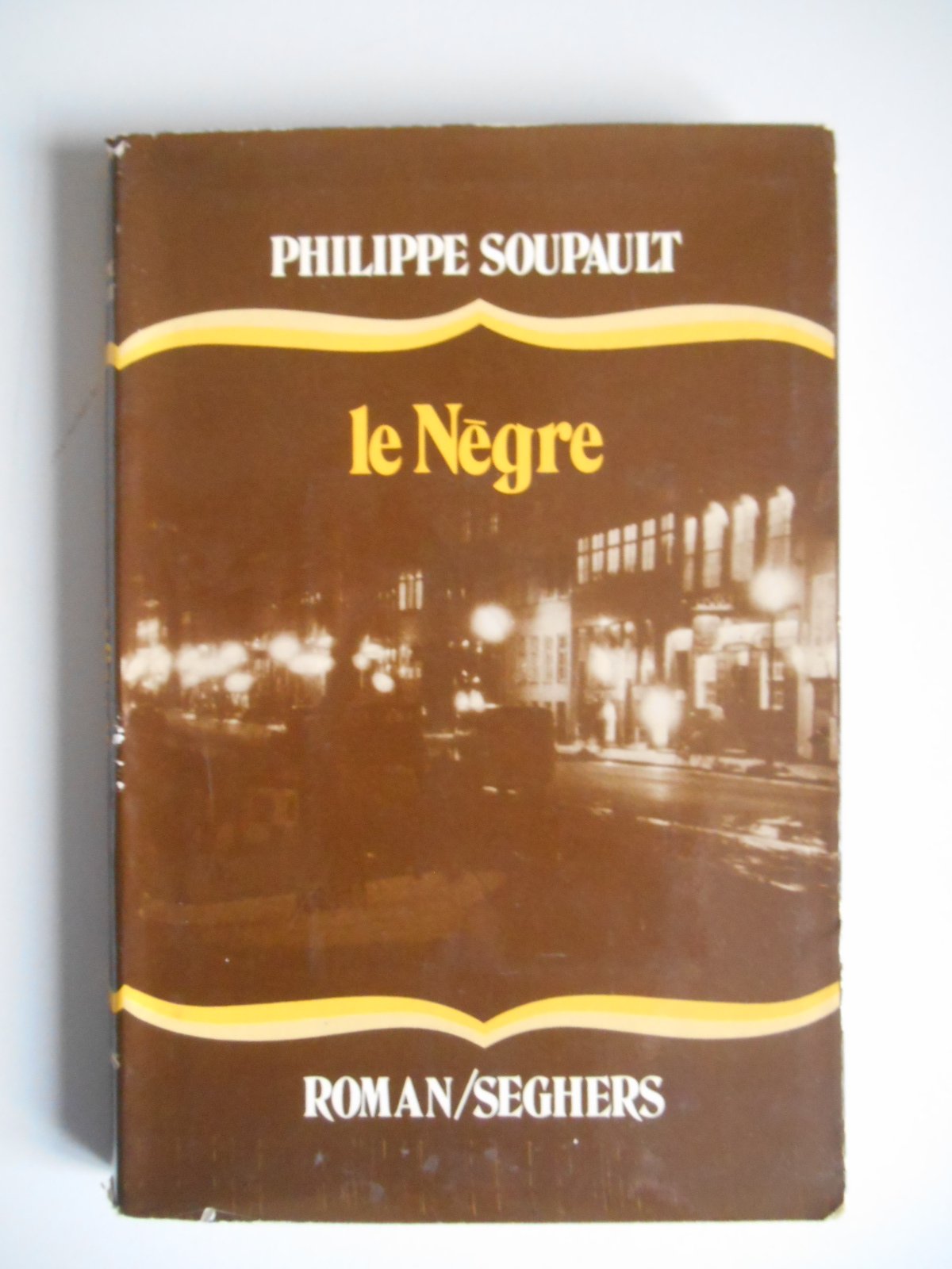 Le nègre / Soupault, Philippe / Réf43441 
