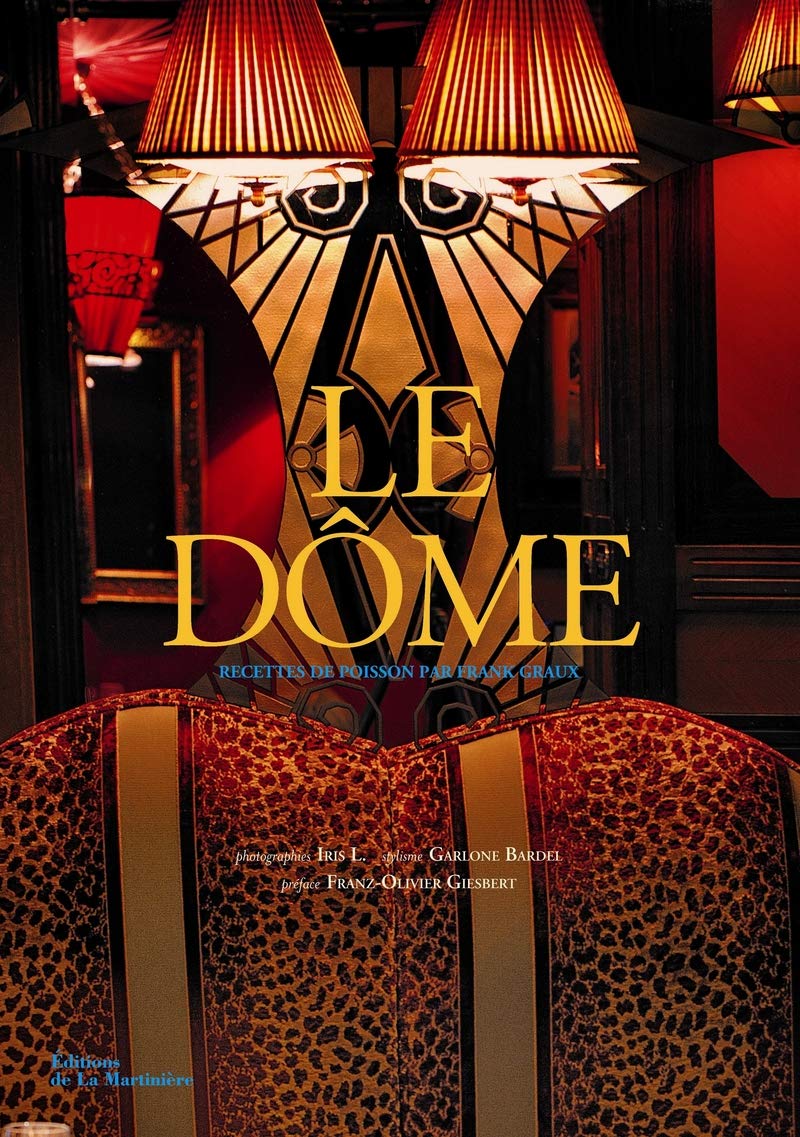 Le Dôme - Recettes de poisson par Frank Graux 9782732449876