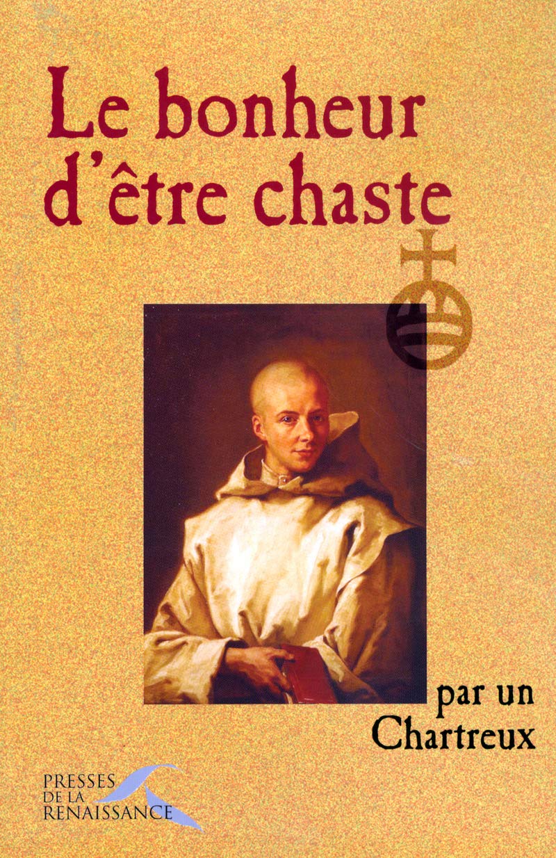 Le bonheur d'être chaste 9782856169575