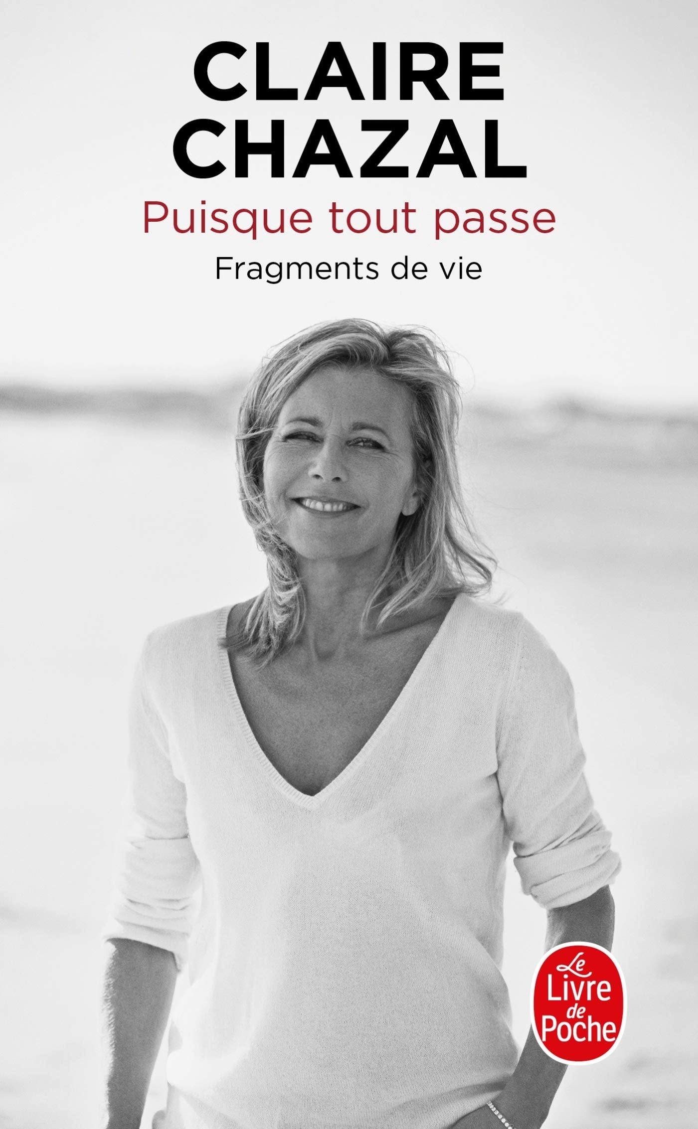 Puisque tout passe: Fragments de vie 9782253257684