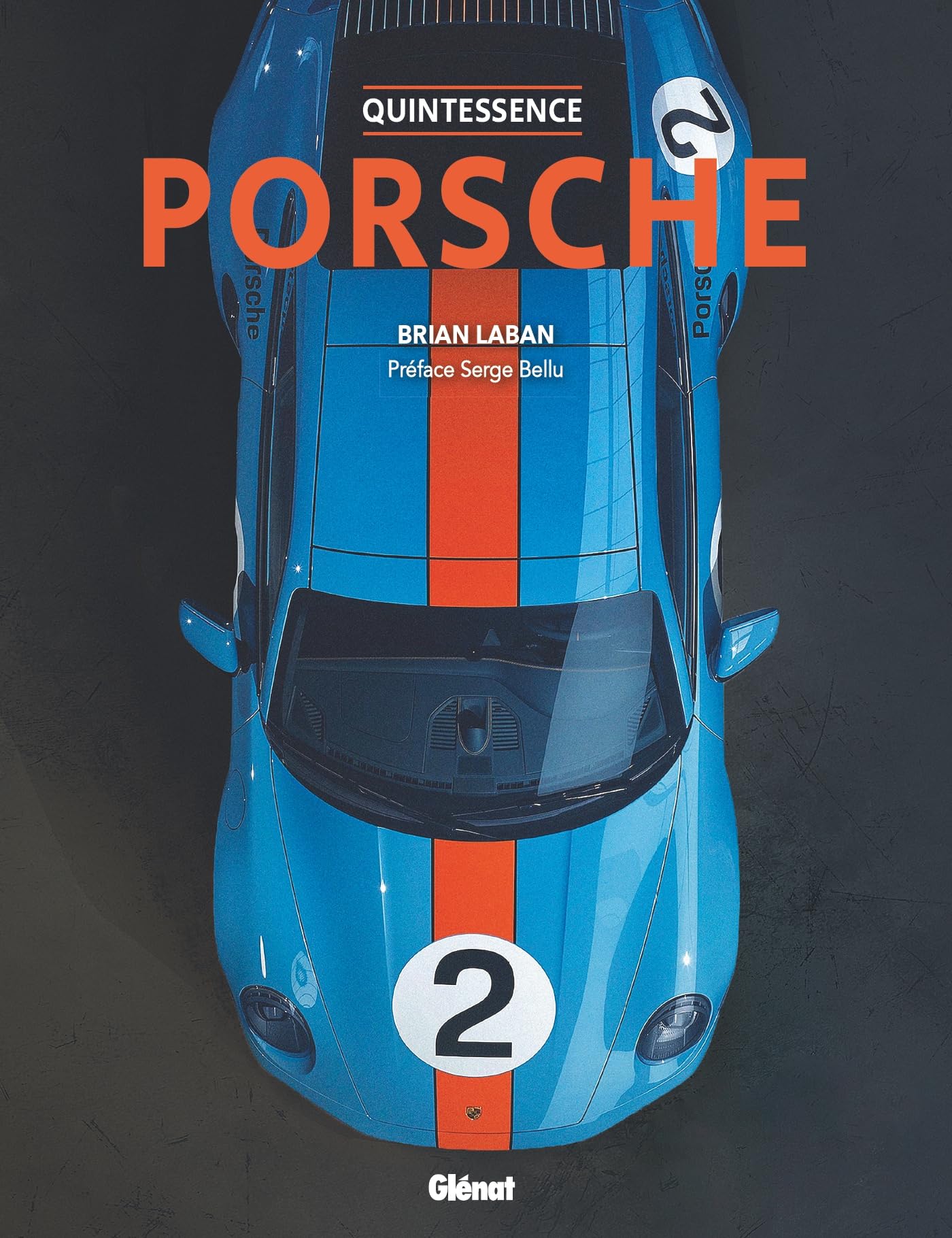 Quintessence Porsche 2e édition 9782344065211
