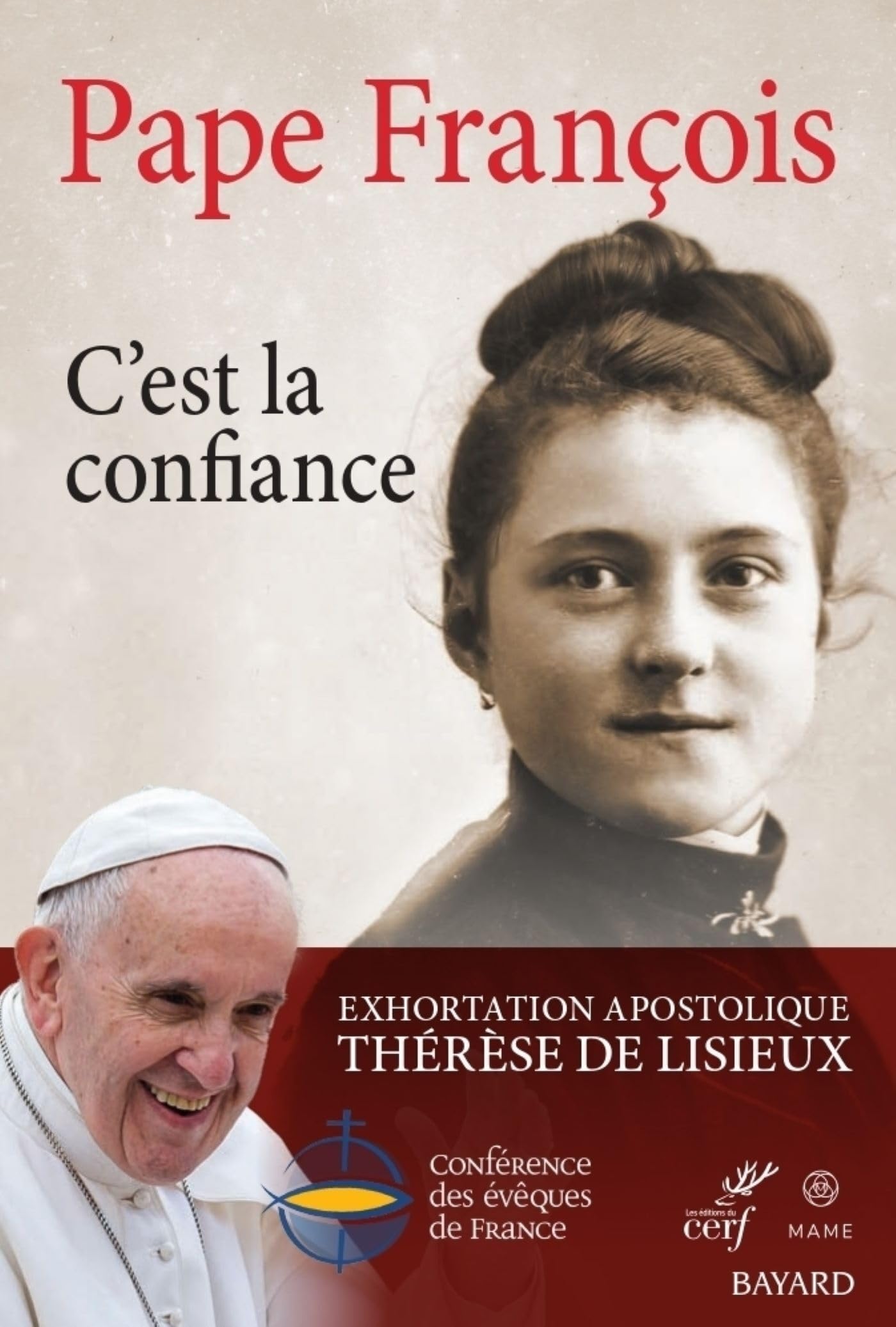 C'est la confiance - Exhortation apostolique Thérèse de Lisieux 9782204162609