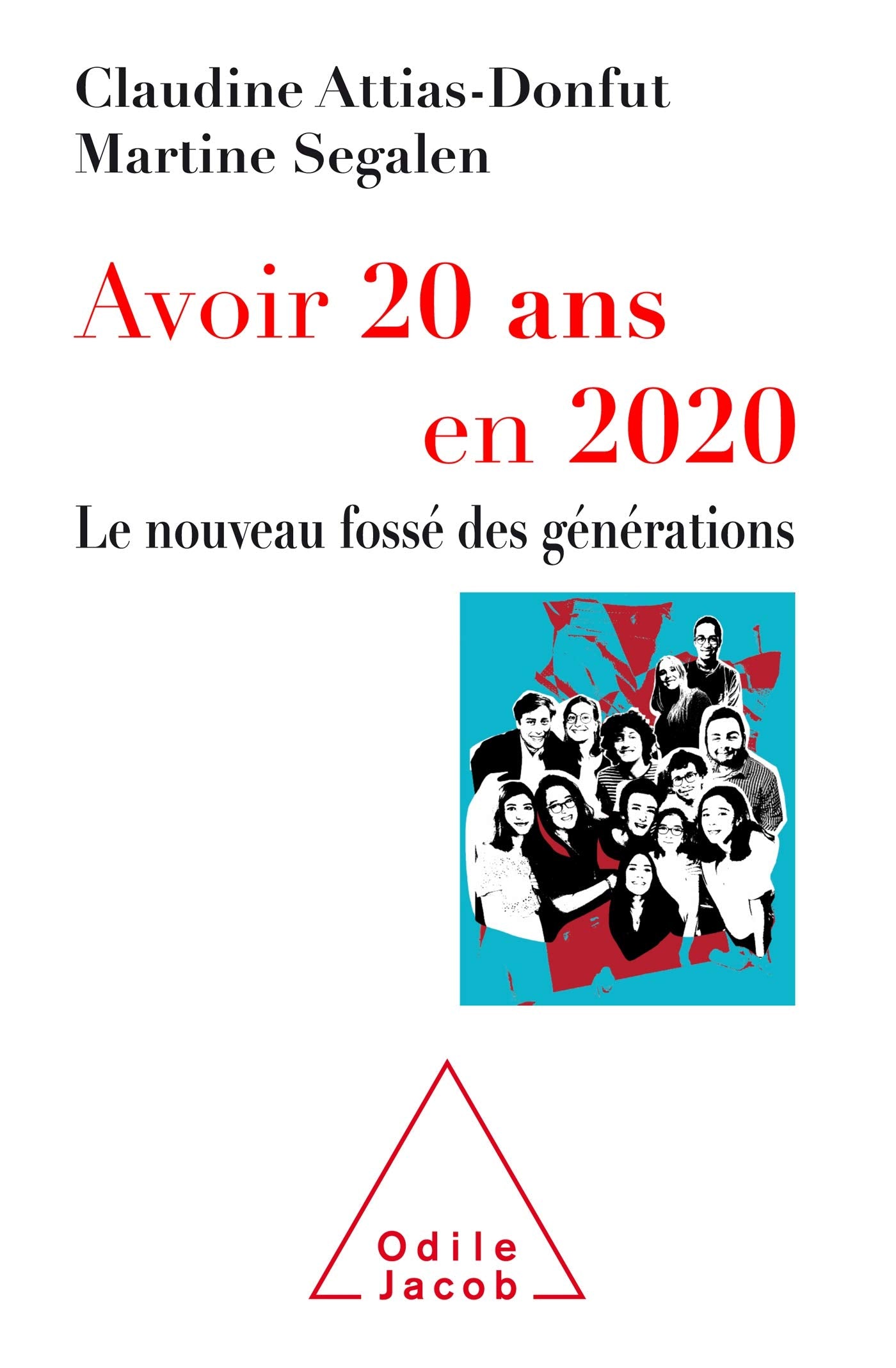 Avoir 20 ans en 2020: Le nouveau fossé des générations 9782738153753