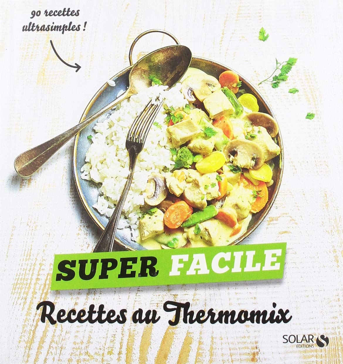 Recettes au Thermomix - super facile 9782263159961