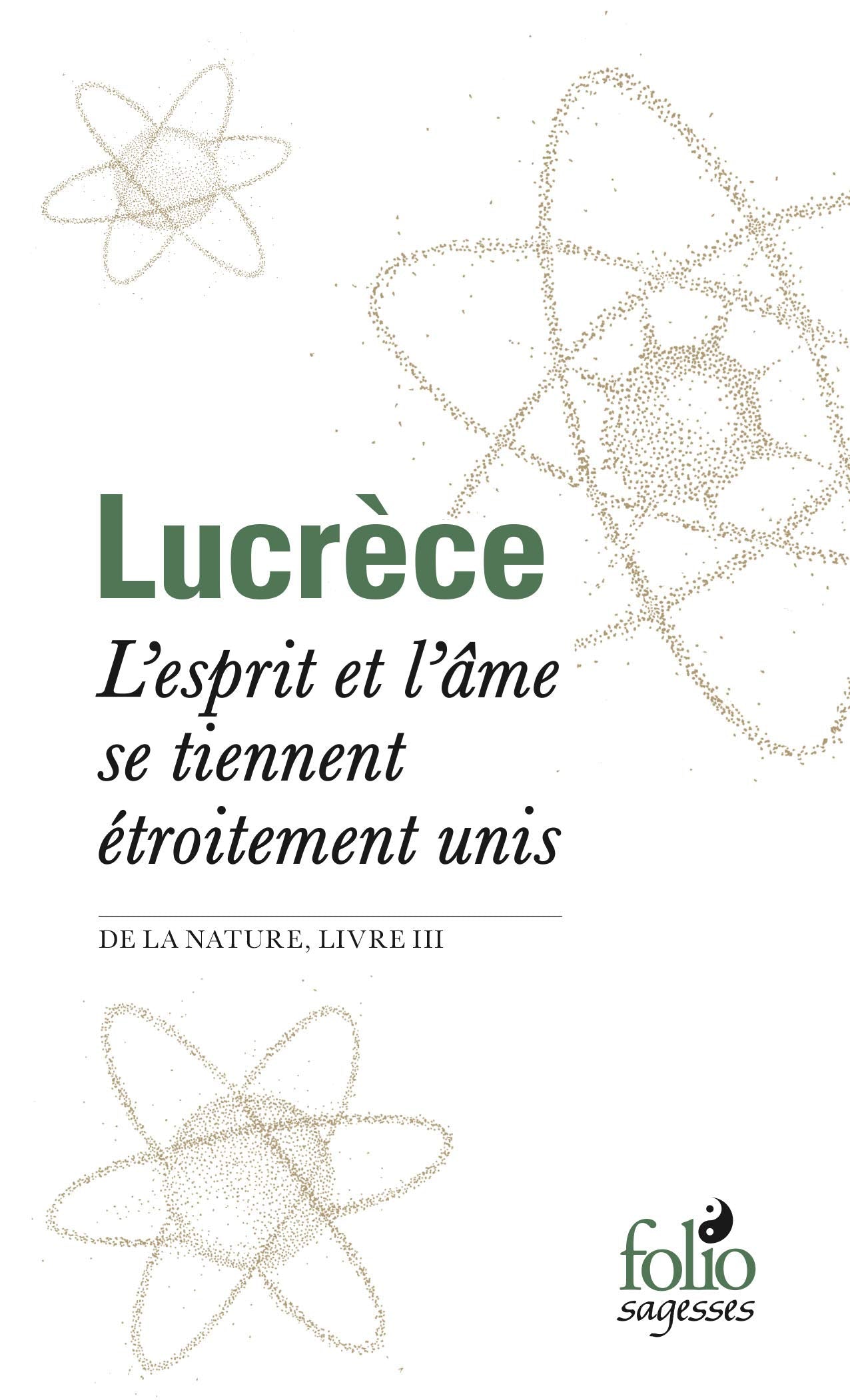 L'esprit et l'âme se tiennent étroitement unis: «De la nature», livre III 9782072842979
